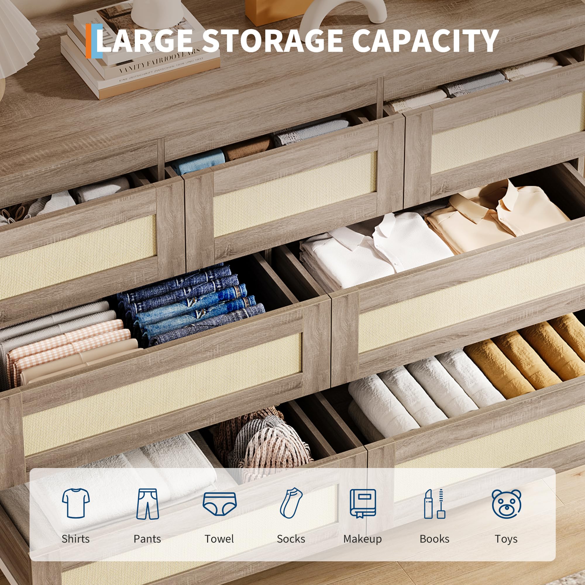 LARGE STORAGE CAPACITY

Shirts  
Pants  
Towel  
Socks  
Makeup  
Books  
Toys