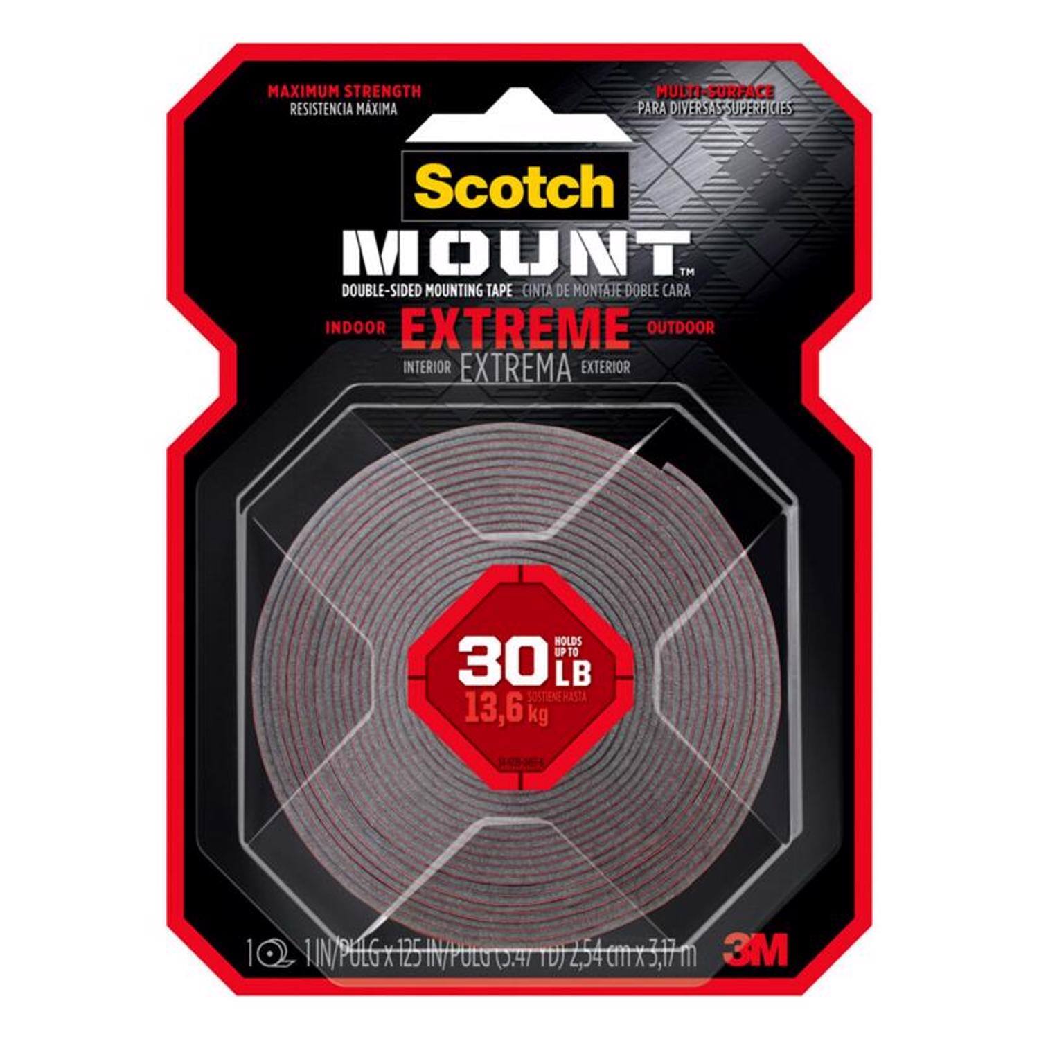 MAXIMUM STRENGTH RESISTENCIA MÁXIMA  
MULTI SURFACE PARA DIVERSAS SUPERFICIES  
Scotch MOUNT™ DOUBLE-SIDED MOUNTING TAPE CINTA DE MONTAJE DOBLE CARA  
INDOOR EXTREME OUTDOOR INTERIOR EXTREMA EXTERIOR  
HOLDS UP TO 30 LB SOSTIENE HASTA 13,6 kg  
1 IN x 123 IN / 2,54 cm x 3,0 m  
3M