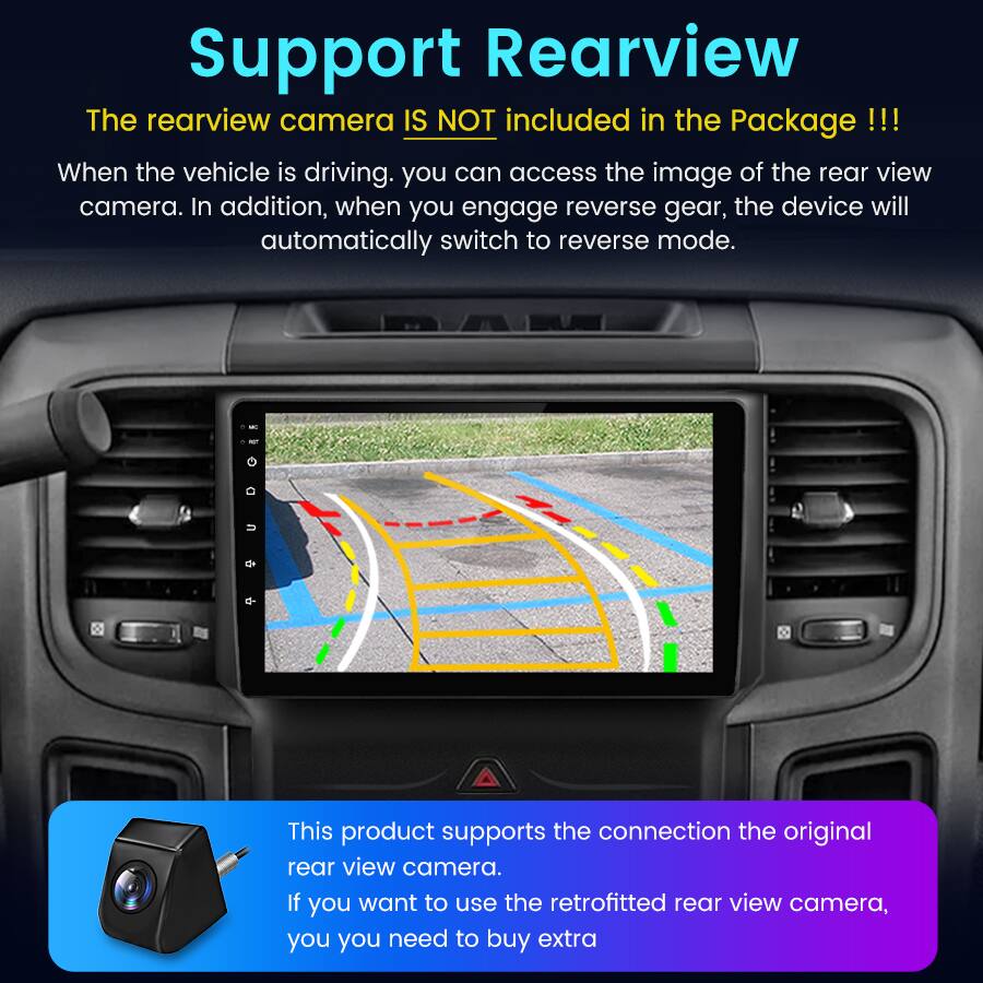 Support Rearview

The rearview camera IS NOT included in the Package!!!

When the vehicle is driving, you can access the image of the rear view camera. In addition, when you engage reverse gear, the device will automatically switch to reverse mode.

This product supports the connection to the original rear view camera. If you want to use the retrofitted rear view camera, you need to buy extra.