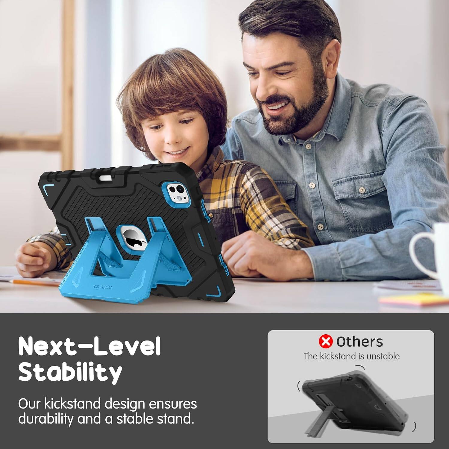 Next-Level Stability  
Our kickstand design ensures durability and a stable stand.  
Others  
The kickstand is unstable
