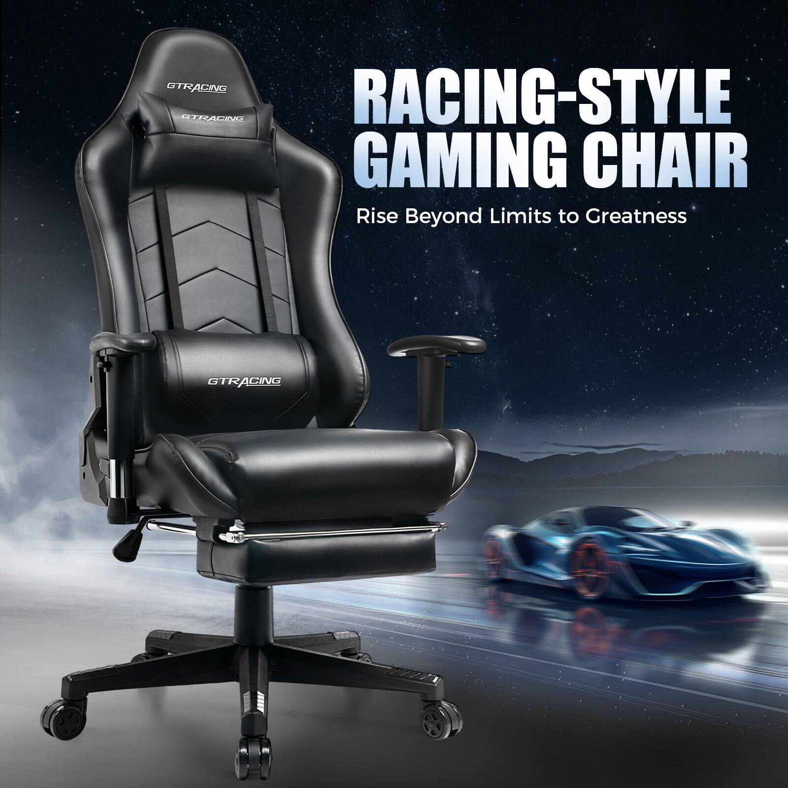 RACING-STYLE GAMING CHAIR  
Rise Beyond Limits to Greatness
