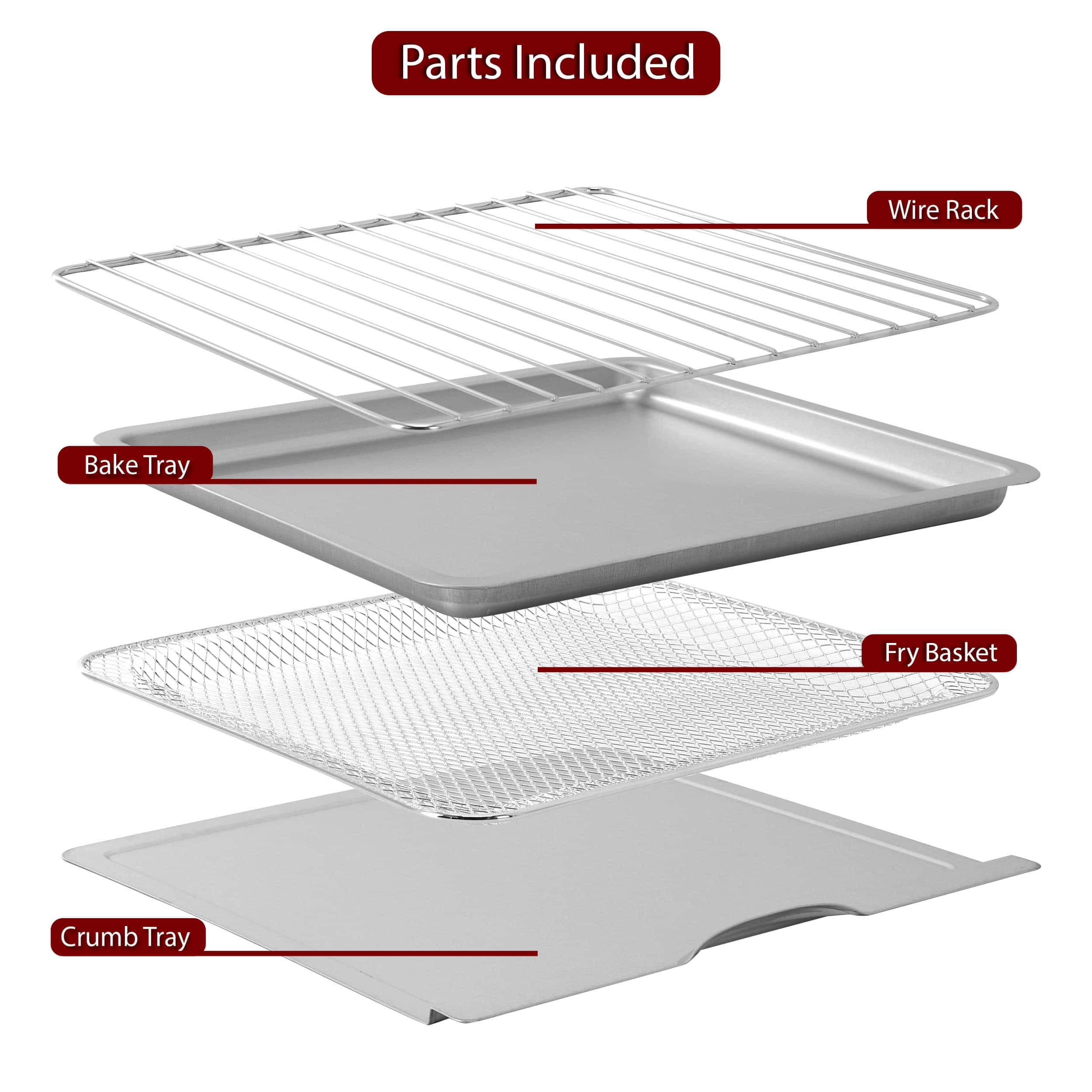 Parts Included: Wire Rack, Bake Tray, Fry Basket, Crumb Tray