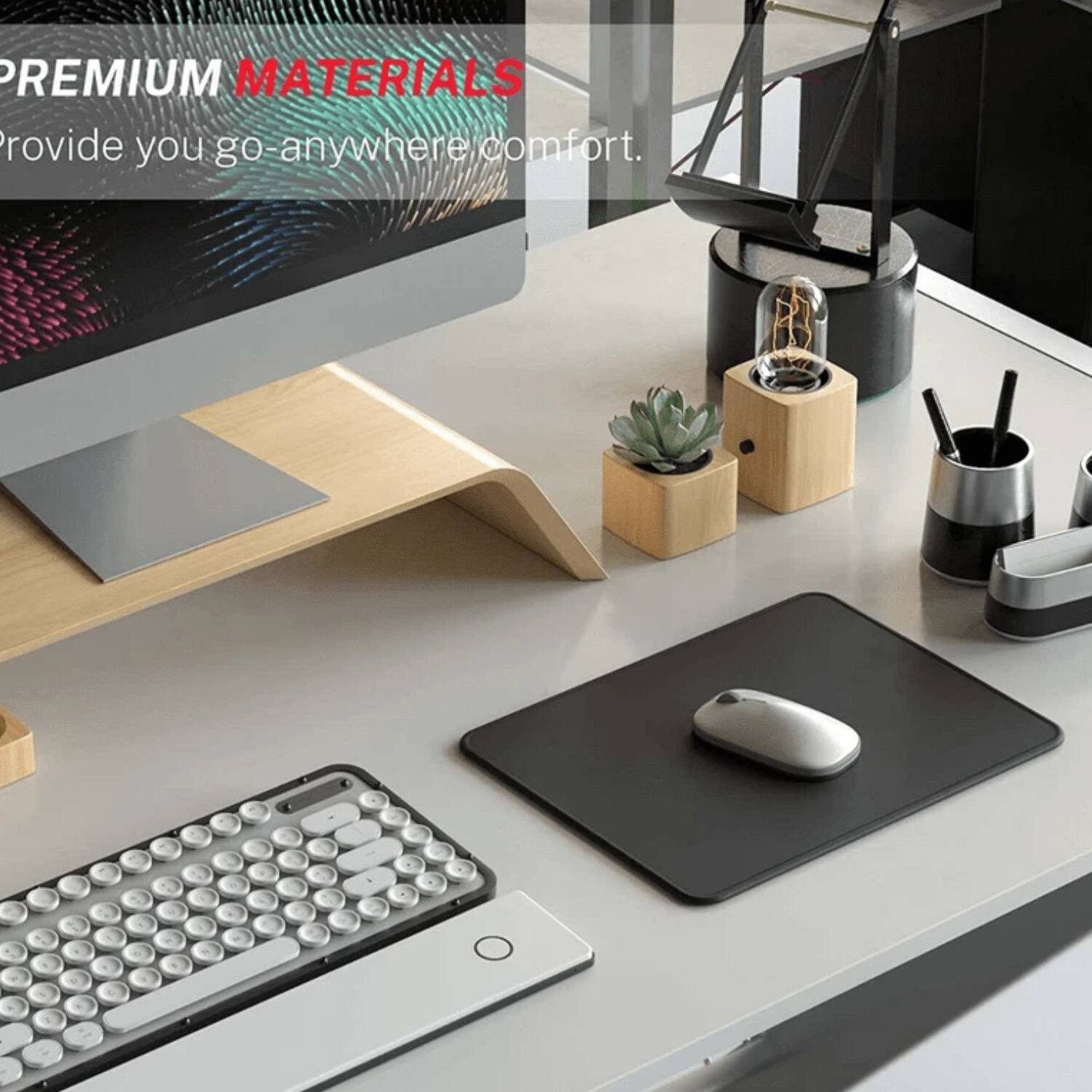 PREMIUM MATERIALS  
Provide you go-anywhere comfort.