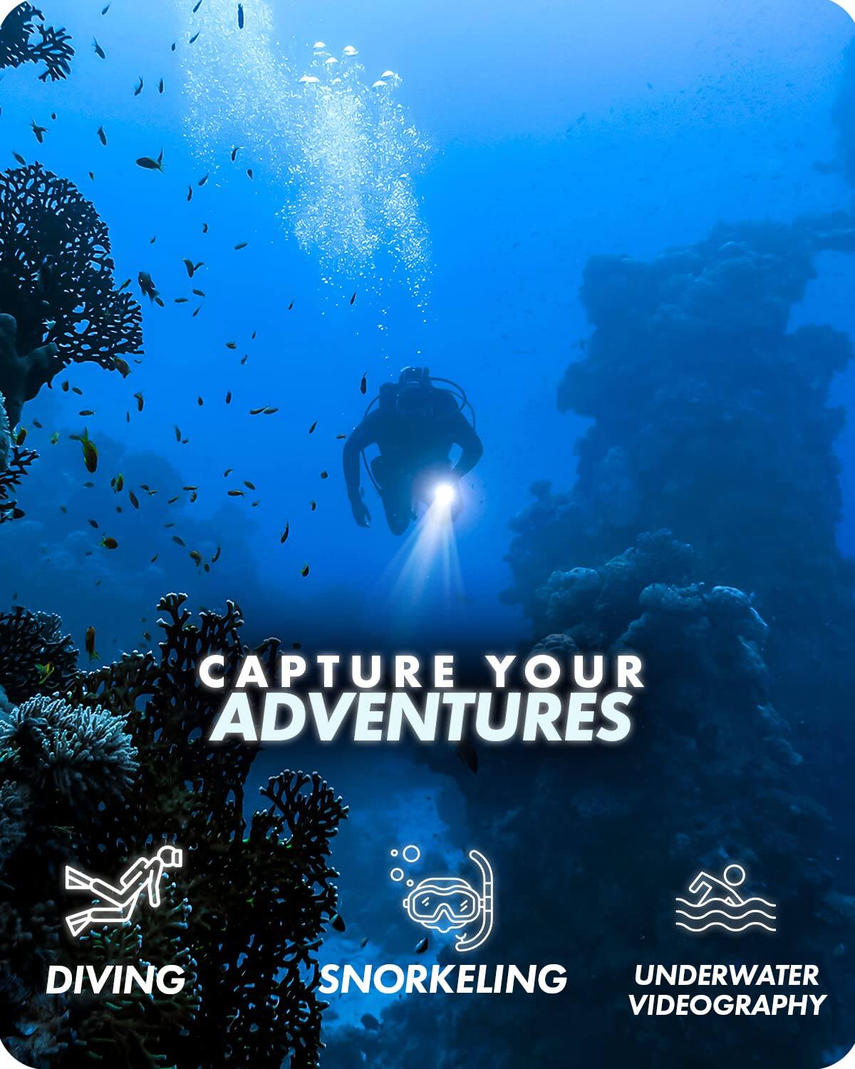 CAPTURE YOUR ADVENTURES

DIVING  
SNORKELING  
UNDERWATER VIDEOGRAPHY