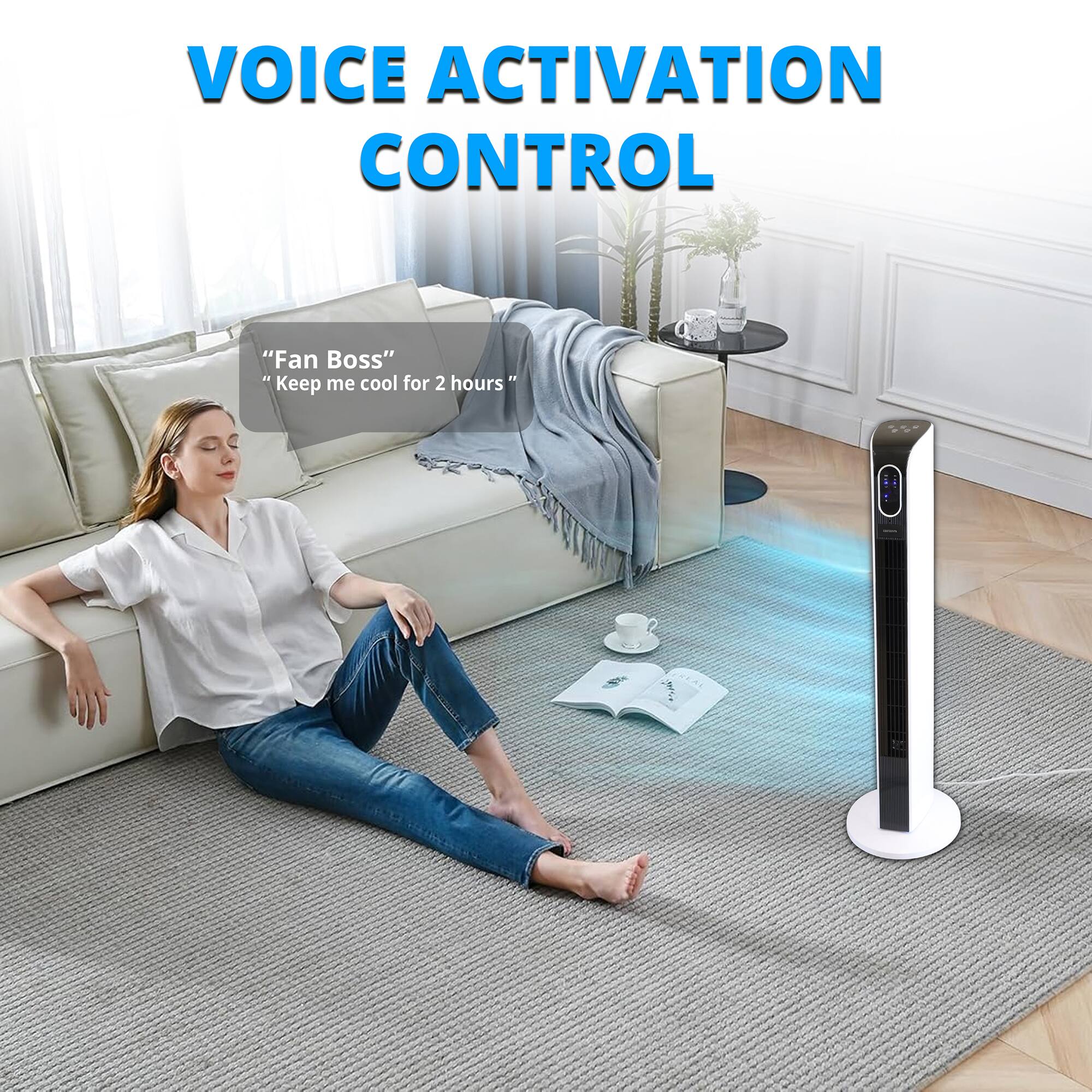 VOICE ACTIVATION CONTROL

"Fan Boss"
"Keep me cool for 2 hours"