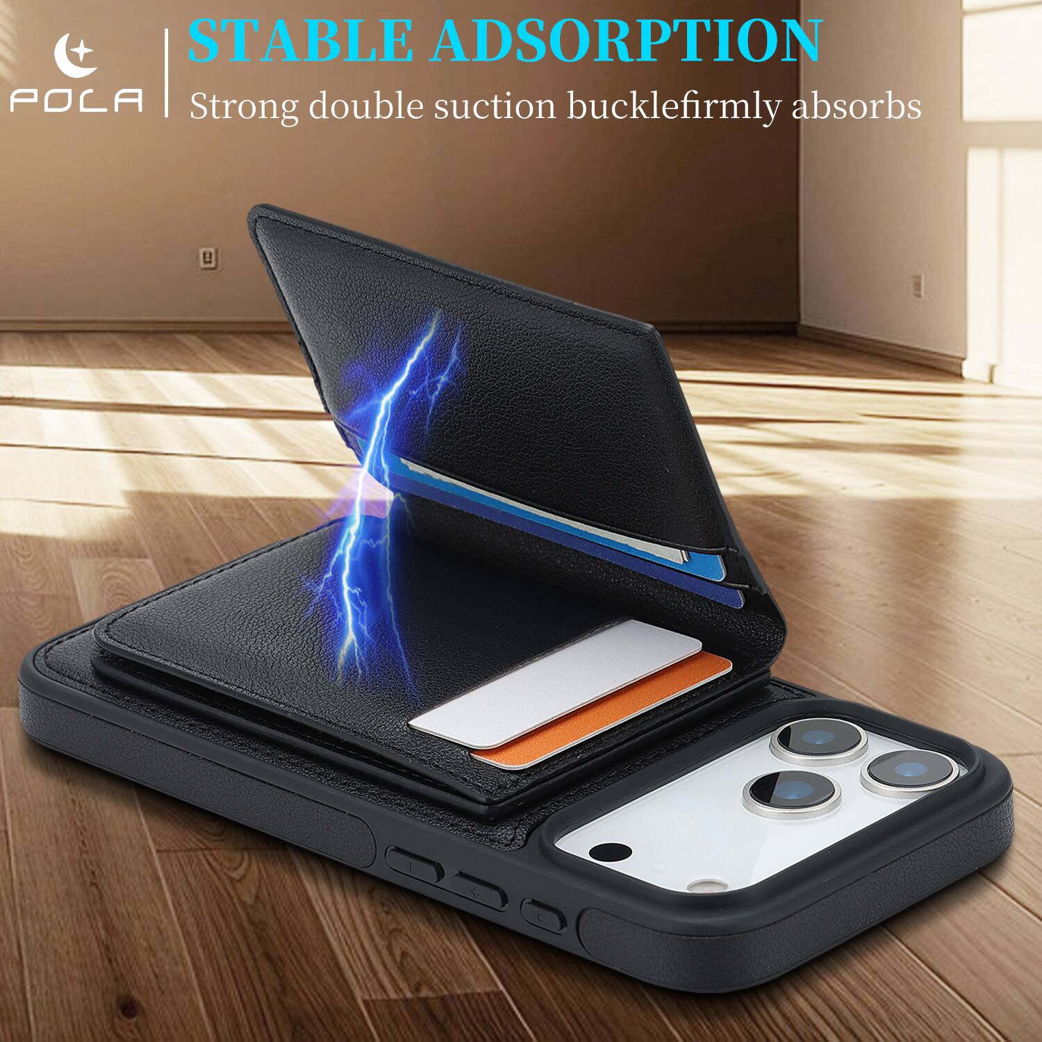 STABLE ADSORPTION  
Strong double suction buckle firmly absorbs