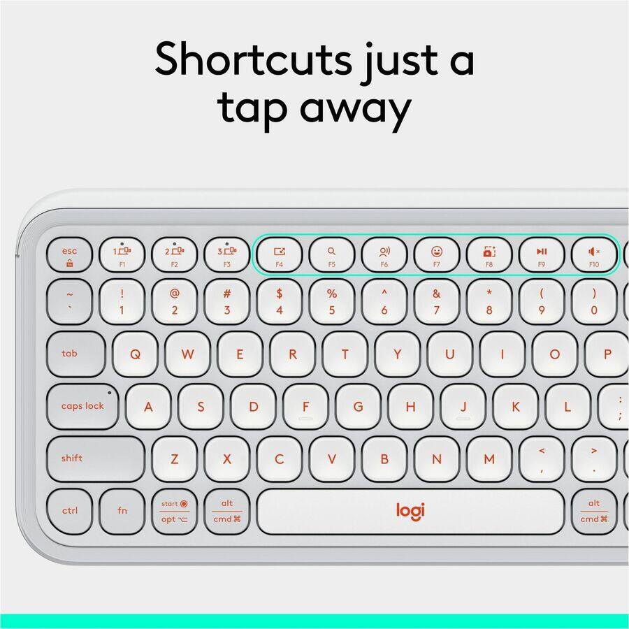 Shortcuts just a tap away

esc 1 F1 2 F2 3 F3 F4 Q F5 ) F6 F7 FB HI F9 x F10 - ! 1 @ 2 # 3 $ 4 % 5 A 6 & 7 * 8 ( 9 ) 0 tab Q W E R T Y U I O P caps lock A S D F G H J K L : ; shift Z X C V B N M < A ctrl fn start opt I alt cmd x logi alt cmd x