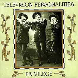 Television Personalities - Privilege - VINYL LP