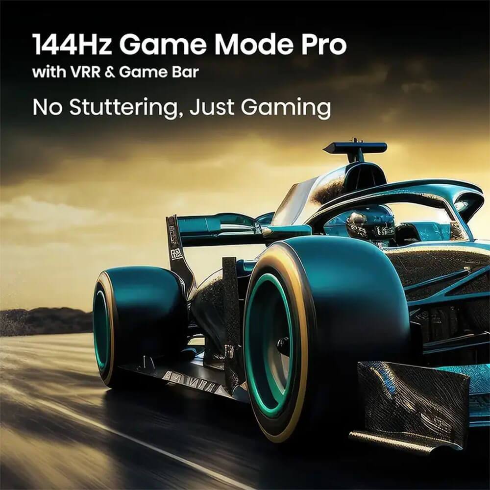 144Hz Game Mode Pro
with VRR & Game Bar
No Stuttering, Just Gaming