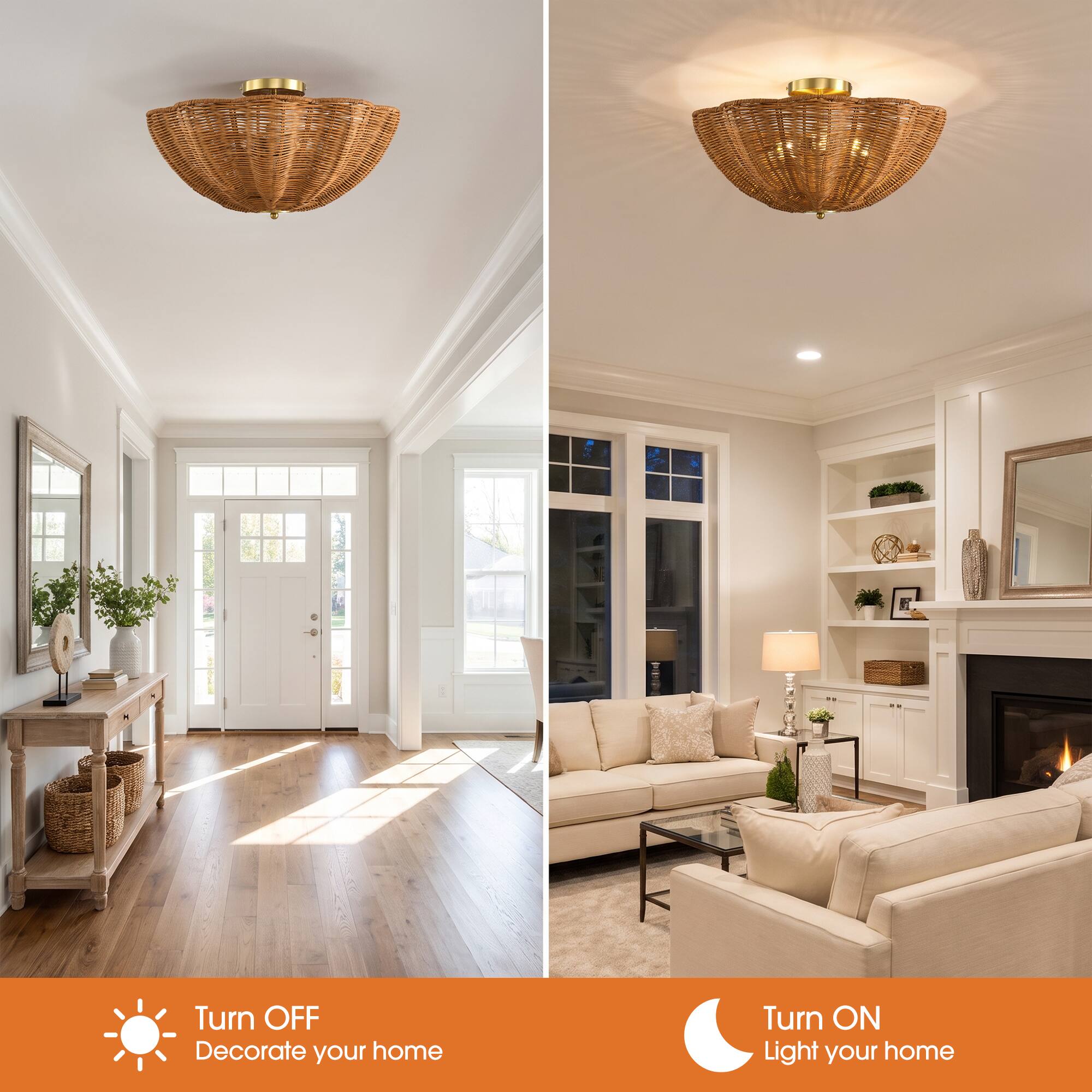 Turn OFF  
Decorate your home

Turn ON  
Light your home