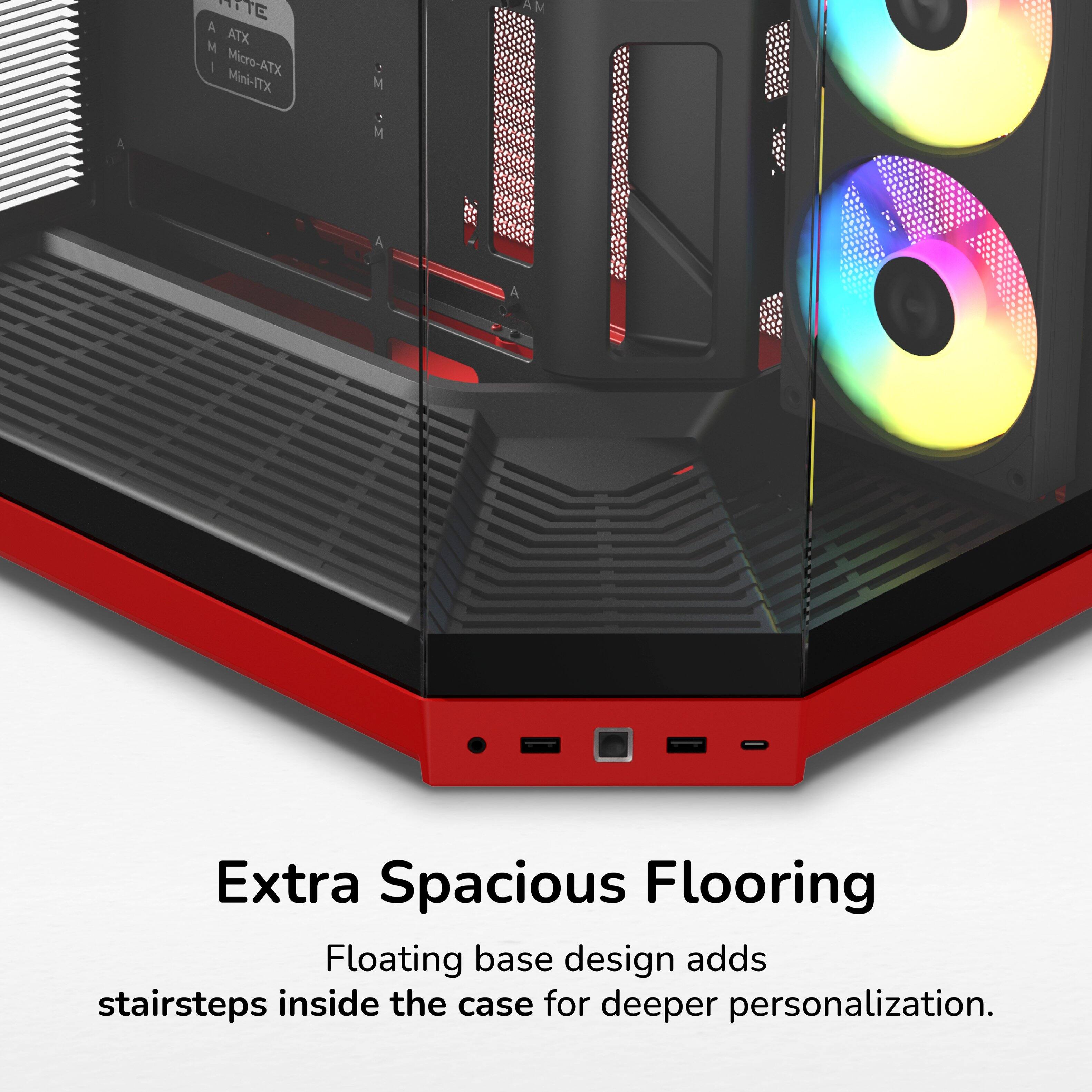 TE A M ATX | Micro-ATX Mini-ITX

Extra Spacious Flooring
Floating base design adds stairsteps inside the case for deeper personalization.
