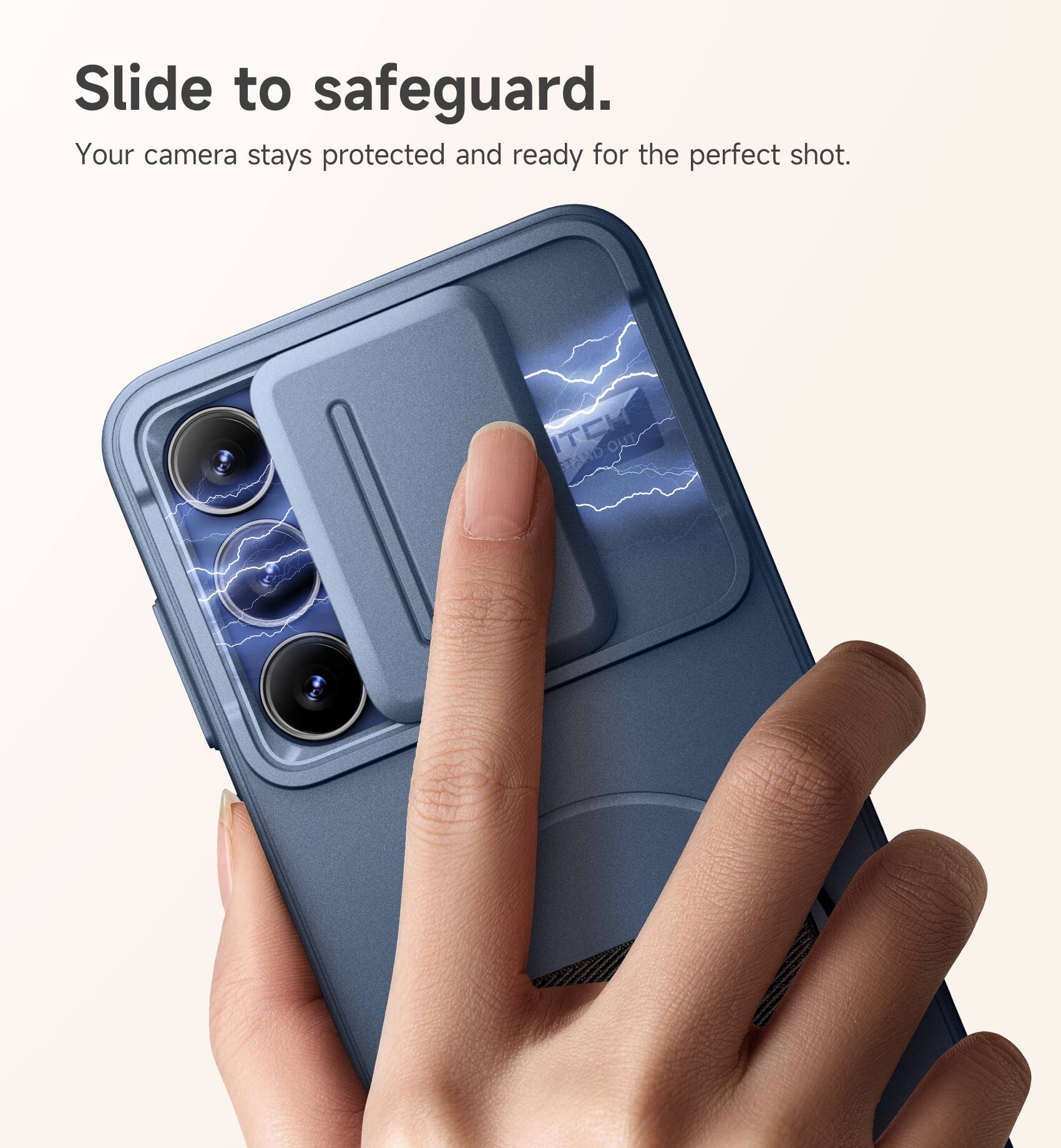 Slide to safeguard.  
Your camera stays protected and ready for the perfect shot.  
ITCH OUT STAND