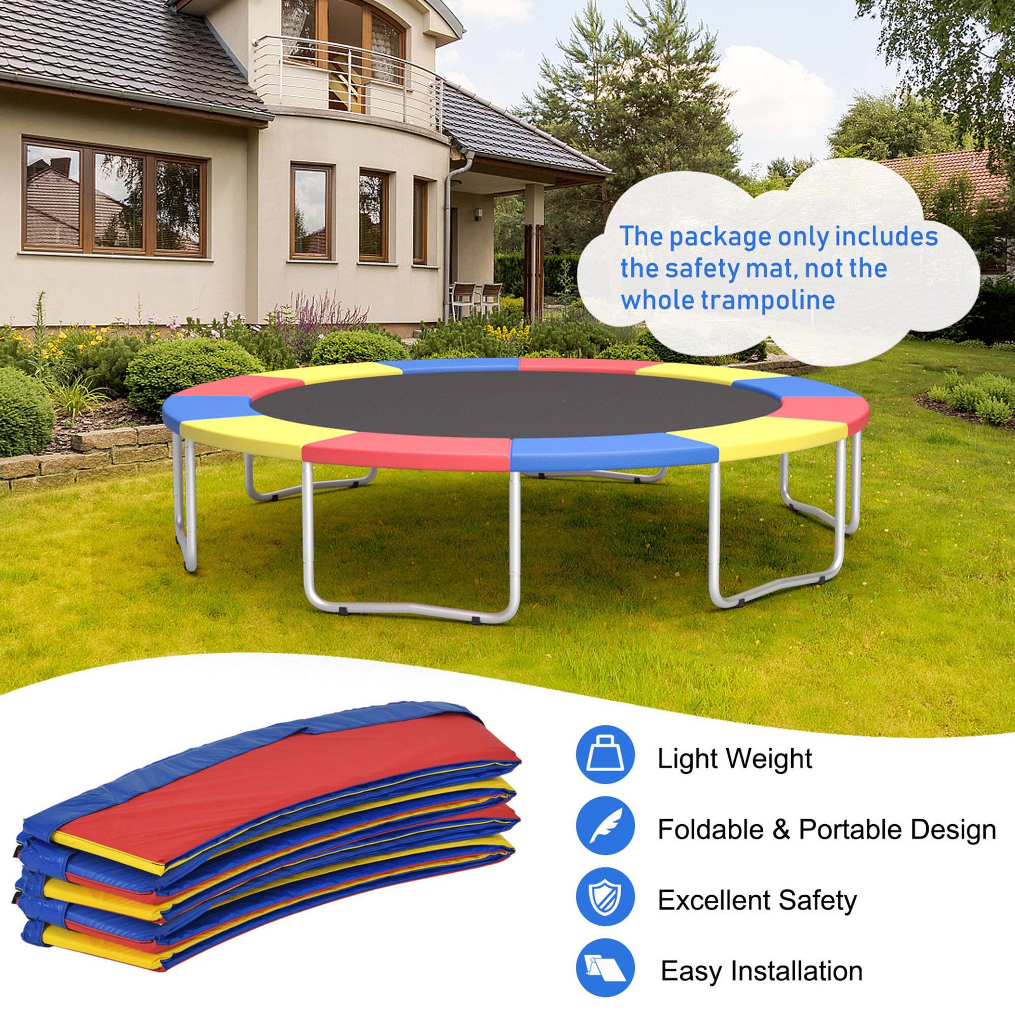 The package only includes the safety mat, not the whole trampoline.

Light Weight  
Foldable & Portable Design  
Excellent Safety  
Easy Installation
