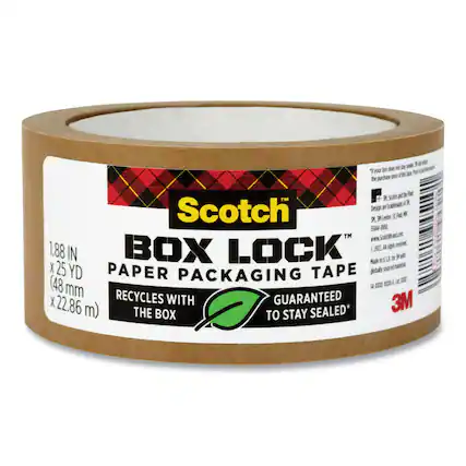 Scotch™ BOX LOCK™ PAPER PACKAGING TAPE
1.88 IN x 25 YD (48 mm x 22.86 m)
RECYCLES WITH THE BOX
GUARANTEED TO STAY SEALED*
3M™
www.ScotchBrand.com
© 2022, 3M. All rights reserved.
Made in U.S.A. for 3M with globally sourced materials.
*If your box does not stay sealed, we will replace the purchase price of this tape.
Designs are trademarks of 3M. Scotch and the Scotch Design are trademarks of 3M.
3M, 3M Center, St. Paul, MN 55144-1000.