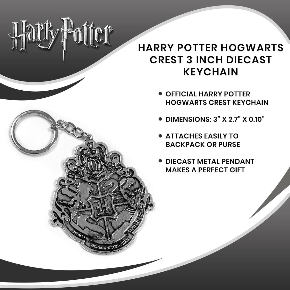 Harry Potter HARRY POTTER HOGWARTS CREST 3 INCH DIECAST KEYCHAIN OFFICIAL HARRY POTTER HOGWARTS CREST KEYCHAIN DIMENSIONS: 3" X 2.7" X 0.10" ATTACHES EASILY TO BACKPACK OR PURSE DIECAST METAL PENDANT MAKES A PERFECT GIFT