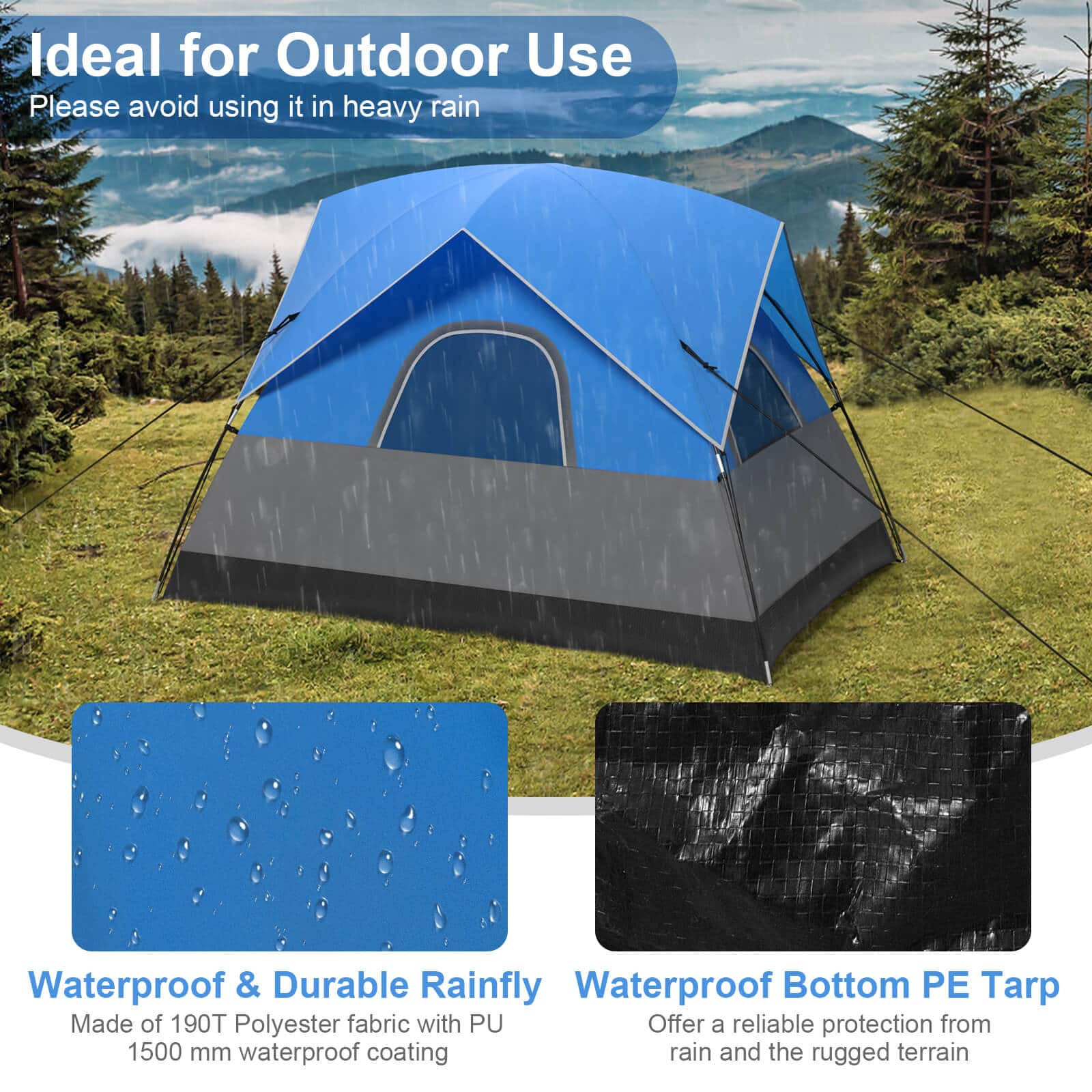 Ideal for Outdoor Use: Please avoid using it in heavy rain. Waterproof & Durable Rainfly: Waterproof Bottom PE Tarp. Made of 190T Polyester fabric with PU. Offer a reliable protection from 1500 mm waterproof coating rain and the rugged terrain.