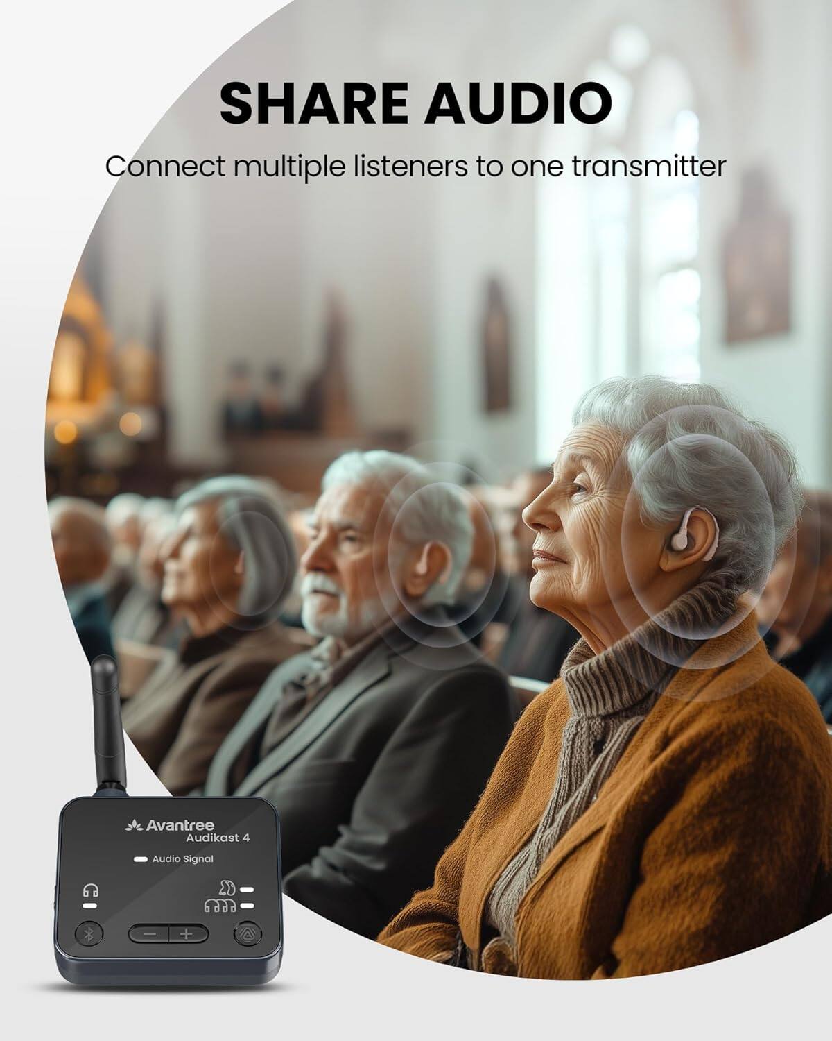SHARE AUDIO  
Connect multiple listeners to one transmitter  

Avantree Audikast 4  
Audio Signal