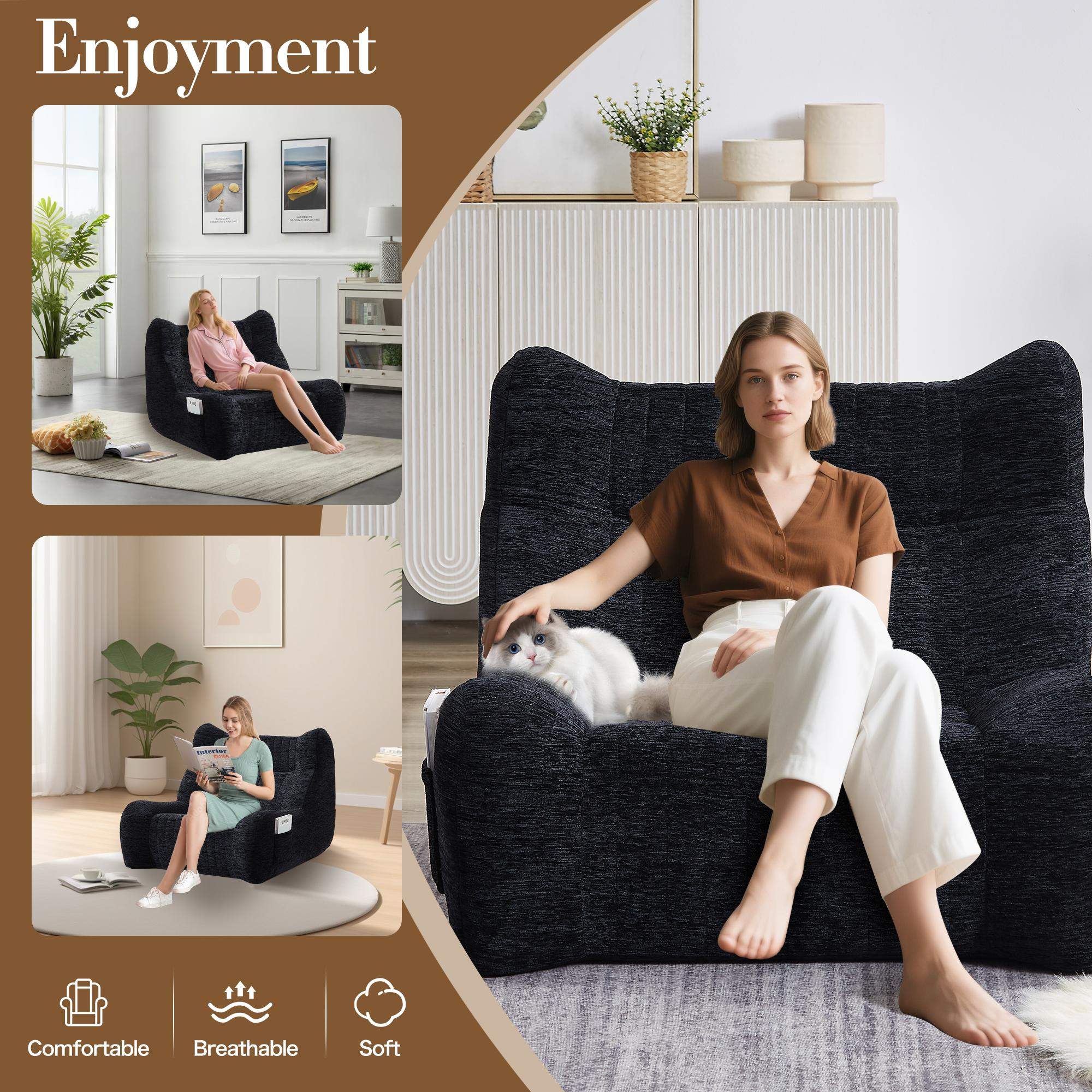 Enjoyment

Comfortable  
Breathable  
Soft