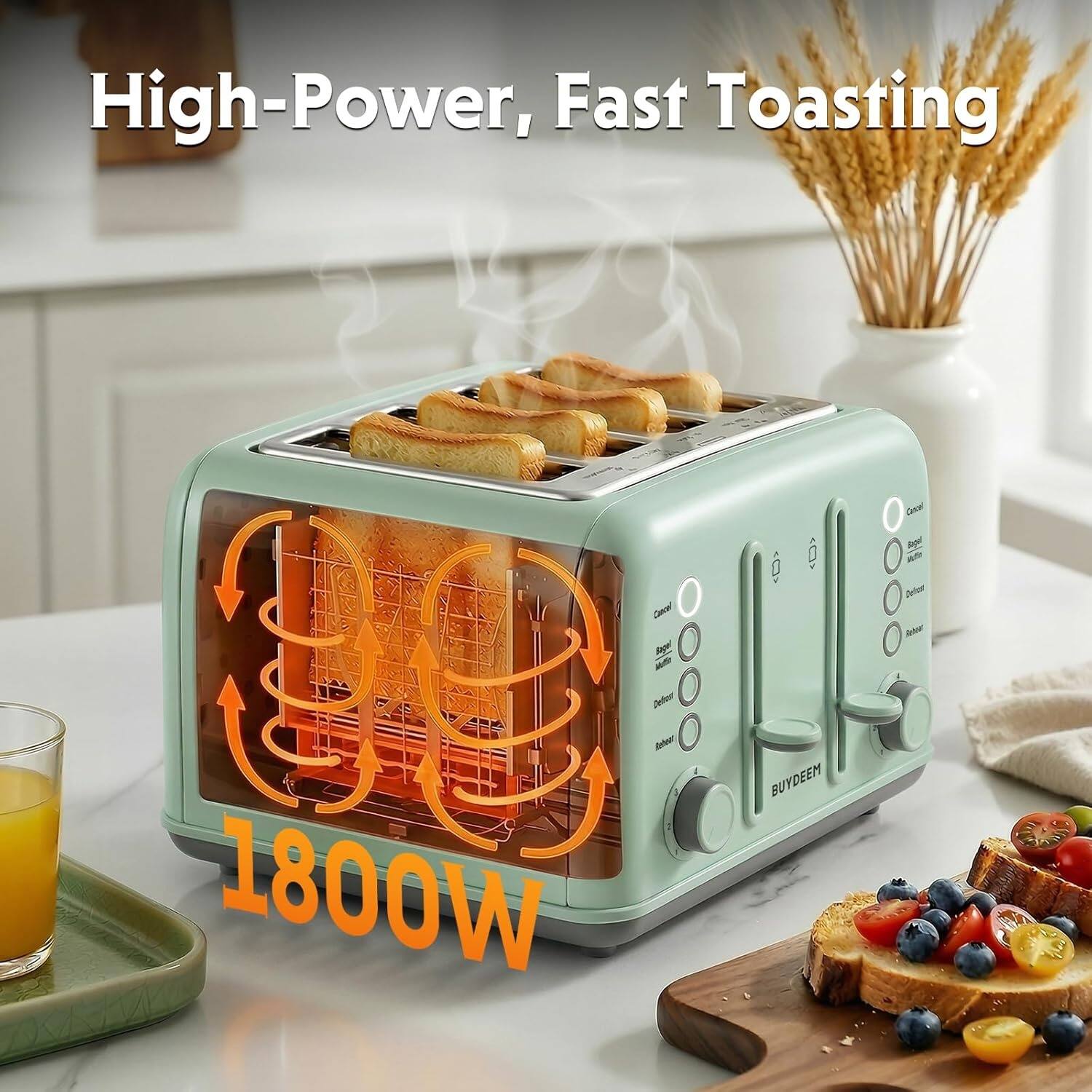 High-Power, Fast Toasting  
1800W  
BUYDEEM