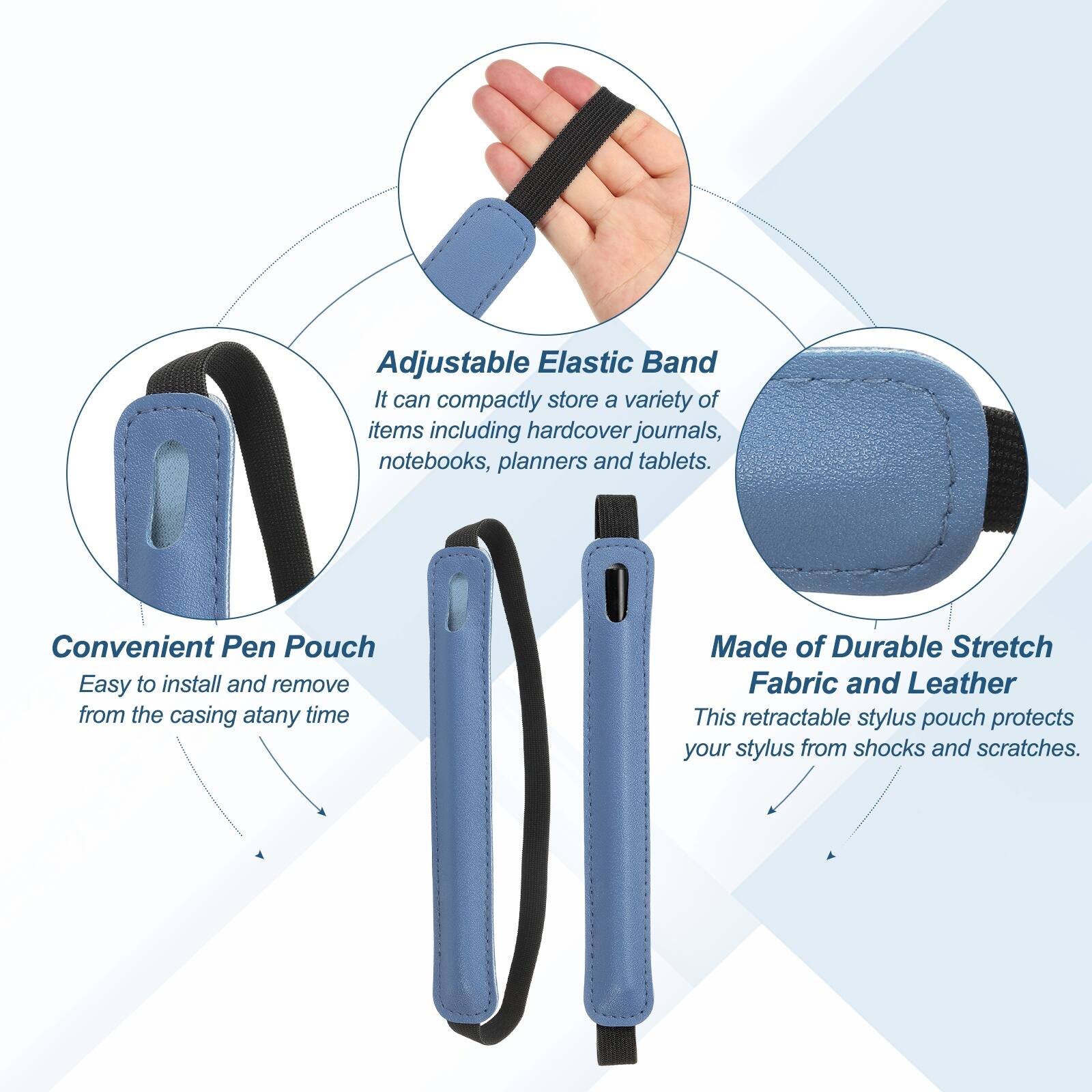 Adjustable Elastic Band  
It can compactly store a variety of items including hardcover journals, notebooks, planners, and tablets.

Convenient Pen Pouch  
Easy to install and remove from the casing at any time.

Made of Durable Stretch Fabric and Leather  
This retractable stylus pouch protects your stylus from shocks and scratches.