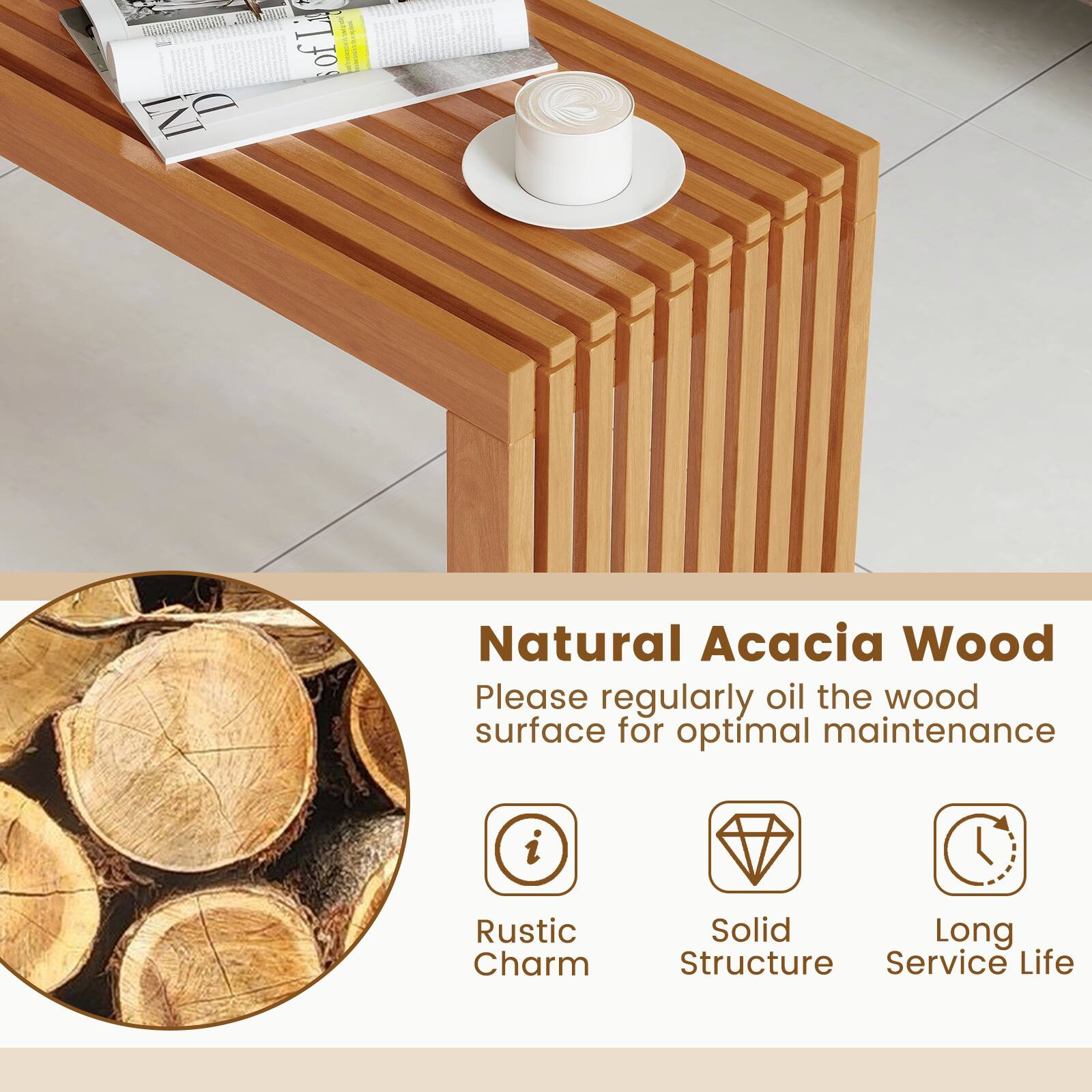 Natural Acacia Wood

Please regularly oil the wood surface for optimal maintenance

- Rustic Charm
- Solid Structure
- Long Service Life