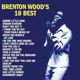 Brenton Wood - Brenton Wood's 18 Best - VINYL LP