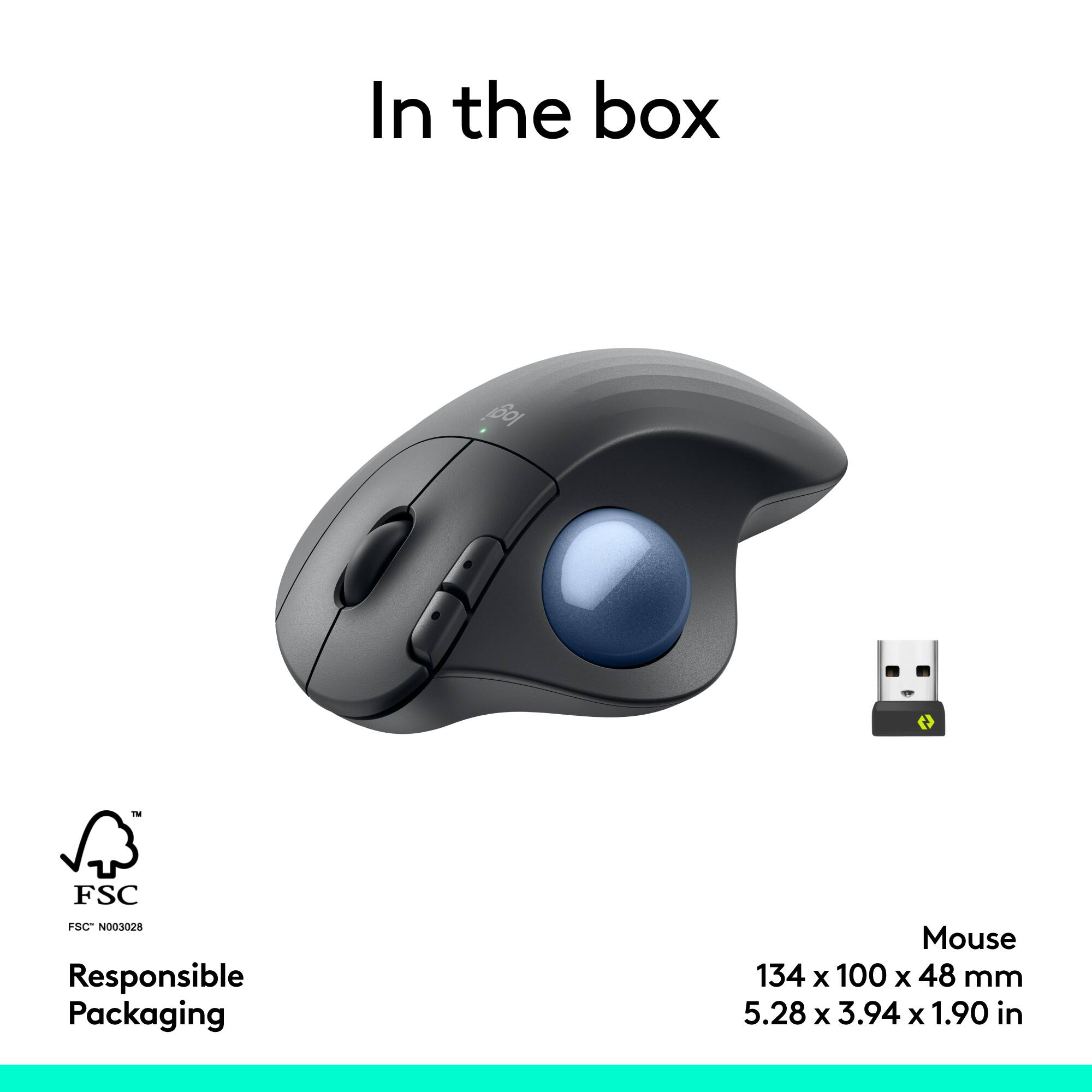In the box

Mouse  
134 x 100 x 48 mm  
5.28 x 3.94 x 1.90 in

Responsible Packaging

FSC™  
FSC® N003028
