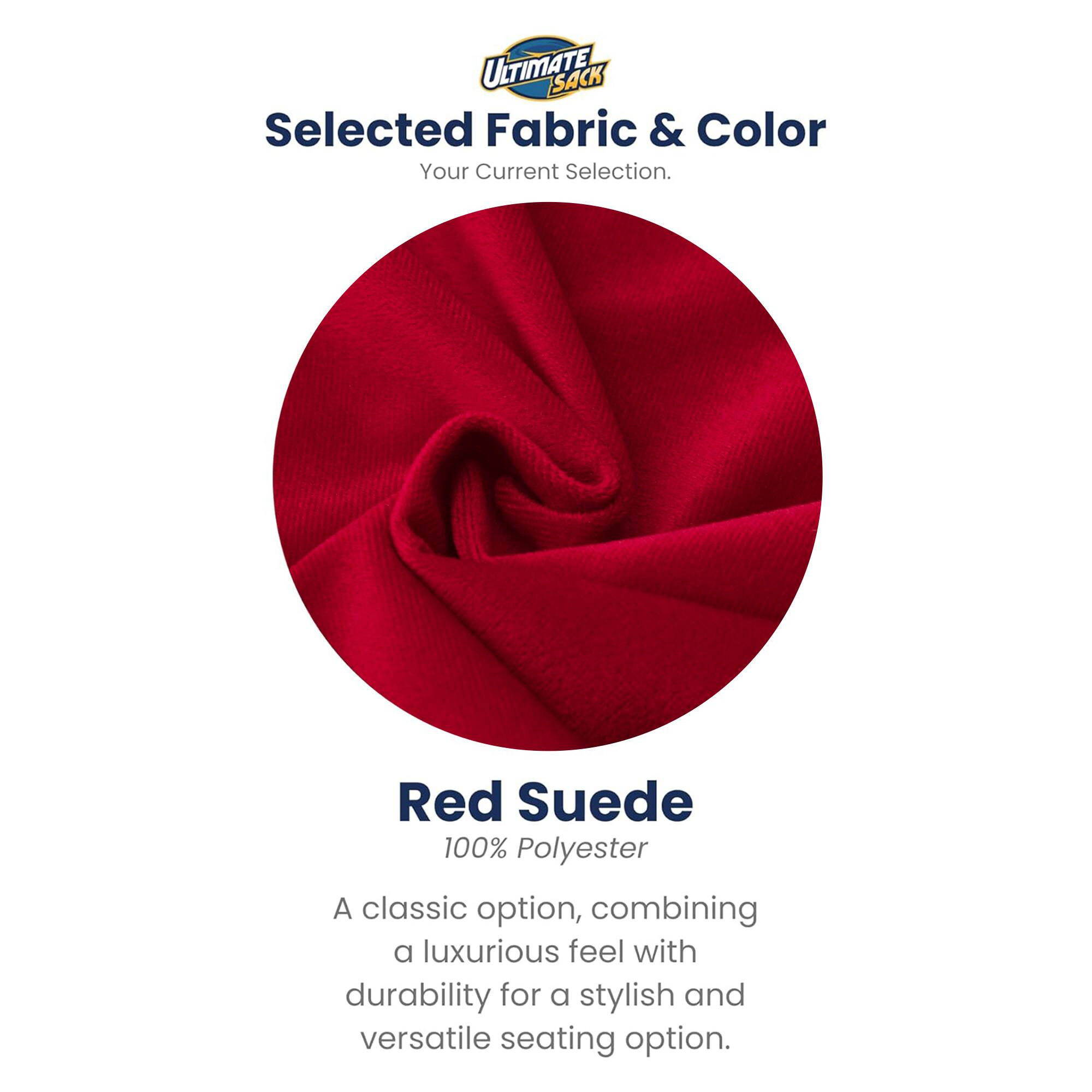 ULTIMATE SACK  
Selected Fabric & Color  
Your Current Selection.  

Red Suede  
100% Polyester  

A classic option, combining a luxurious feel with durability for a stylish and versatile seating option.