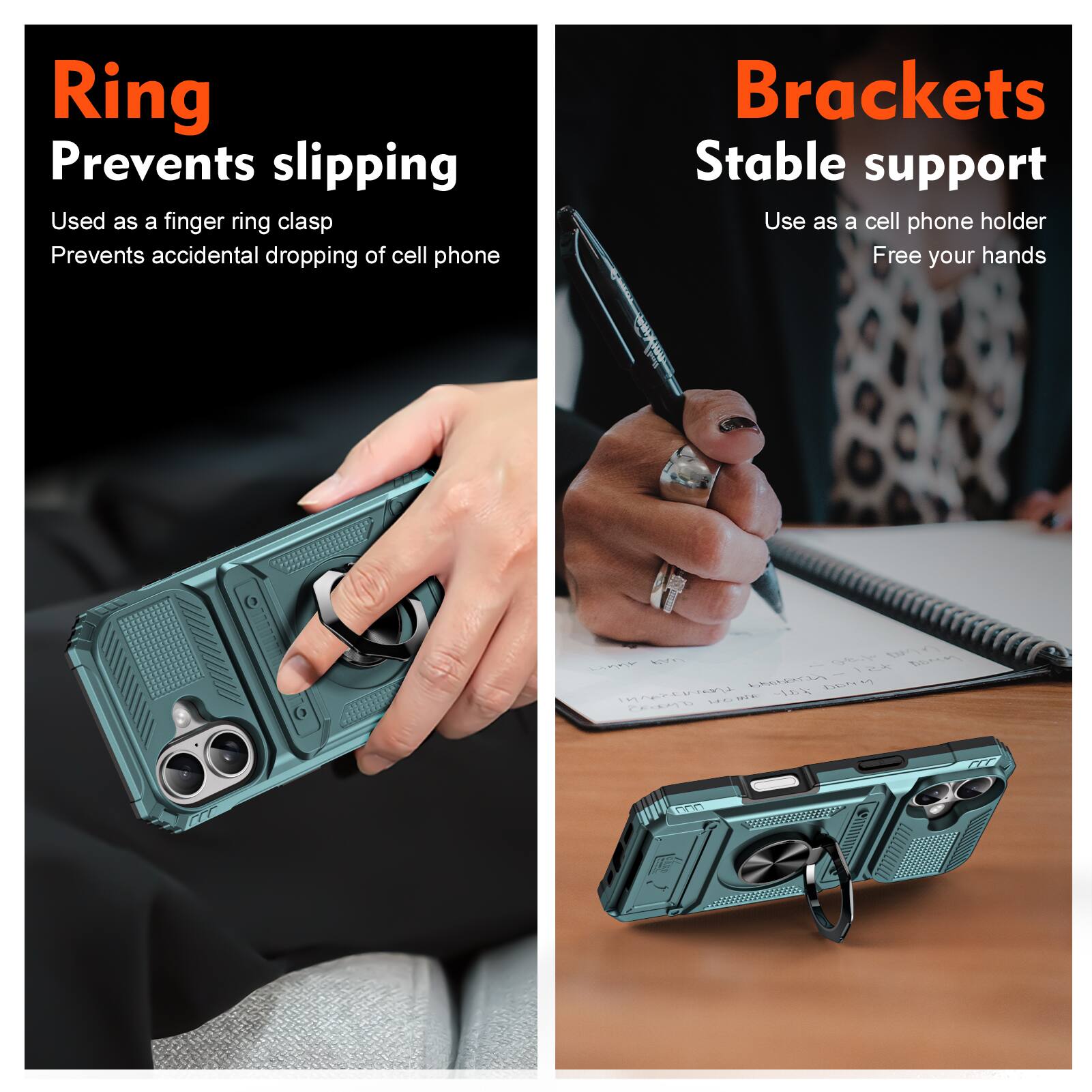Ring  
Prevents slipping  
Used as a finger ring clasp  
Prevents accidental dropping of cell phone  

Brackets  
Stable support  
Use as a cell phone holder  
Free your hands