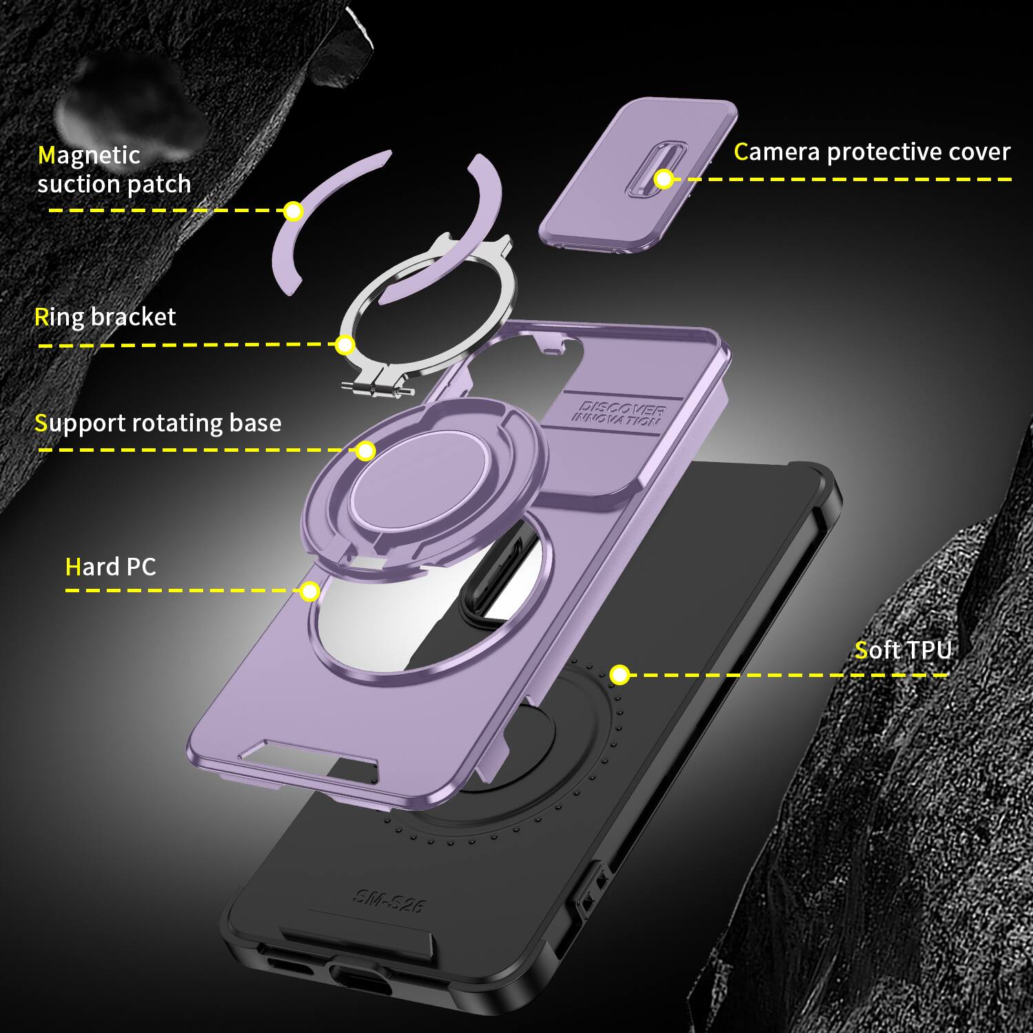 Magnetic suction patch  
Camera protective cover  
Ring bracket  
Support rotating base  
DISCOVER INNOVATION  
Hard PC  
Soft TPU  
SM-S26