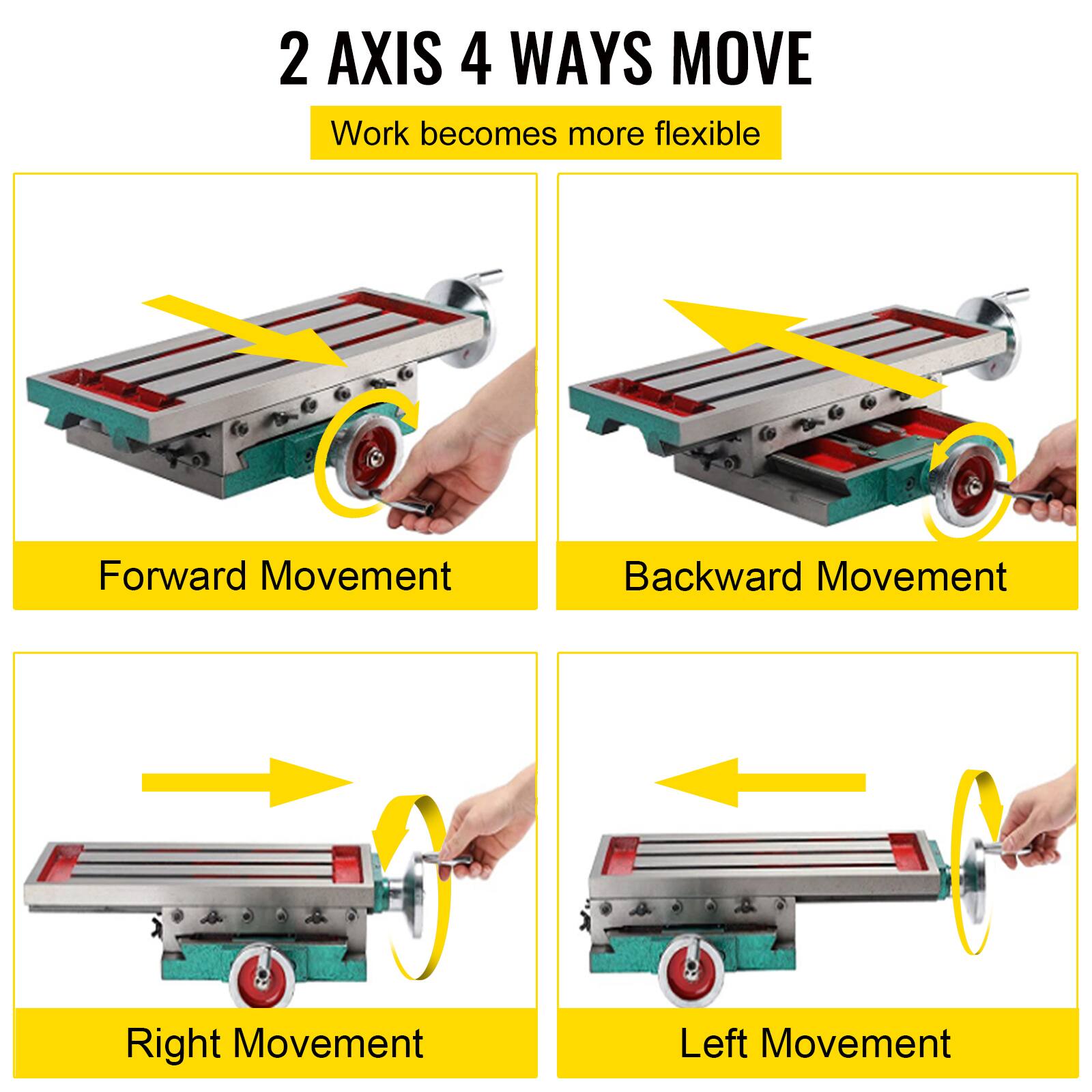2 AXIS 4 WAYS MOVE  
Work becomes more flexible  

Forward Movement  
Backward Movement  
Right Movement  
Left Movement