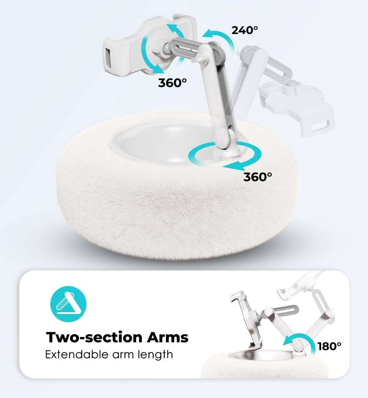 240° 360° 360°

Two-section Arms
Extendable arm length