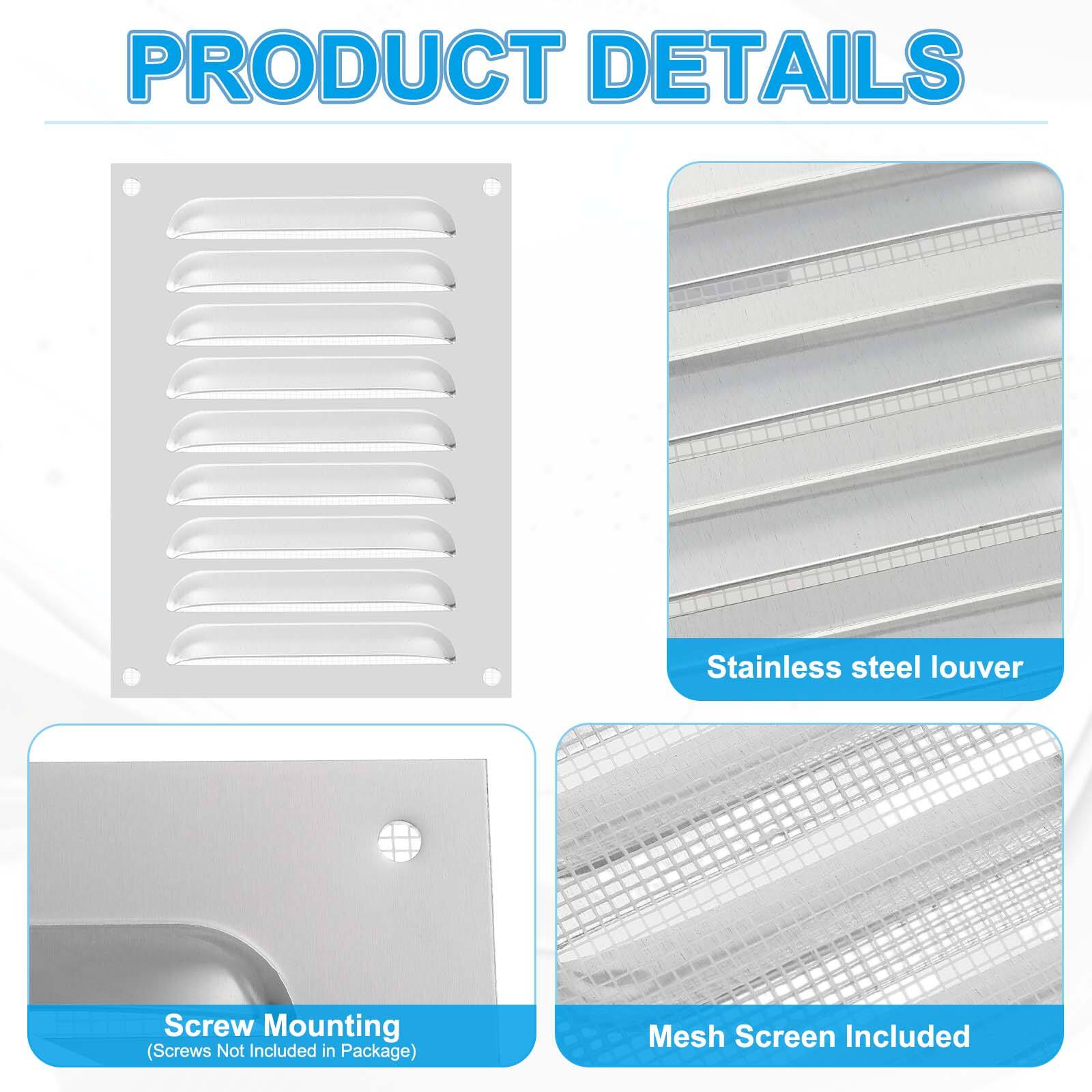 PRODUCT DETAILS

- Stainless steel louver
- Screw Mounting (Screws Not Included in Package)
- Mesh Screen Included