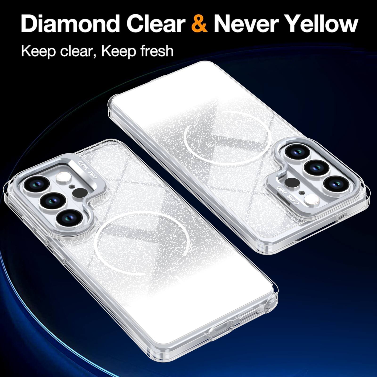 Diamond Clear & Never Yellow  
Keep clear, Keep fresh  
CASE PRO ON CASE