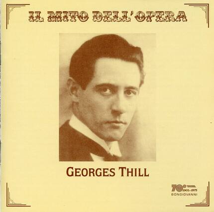 IL MITO DELL'OPERA
GEORGES THILL
1905 - 1975
BONGIOVANNI