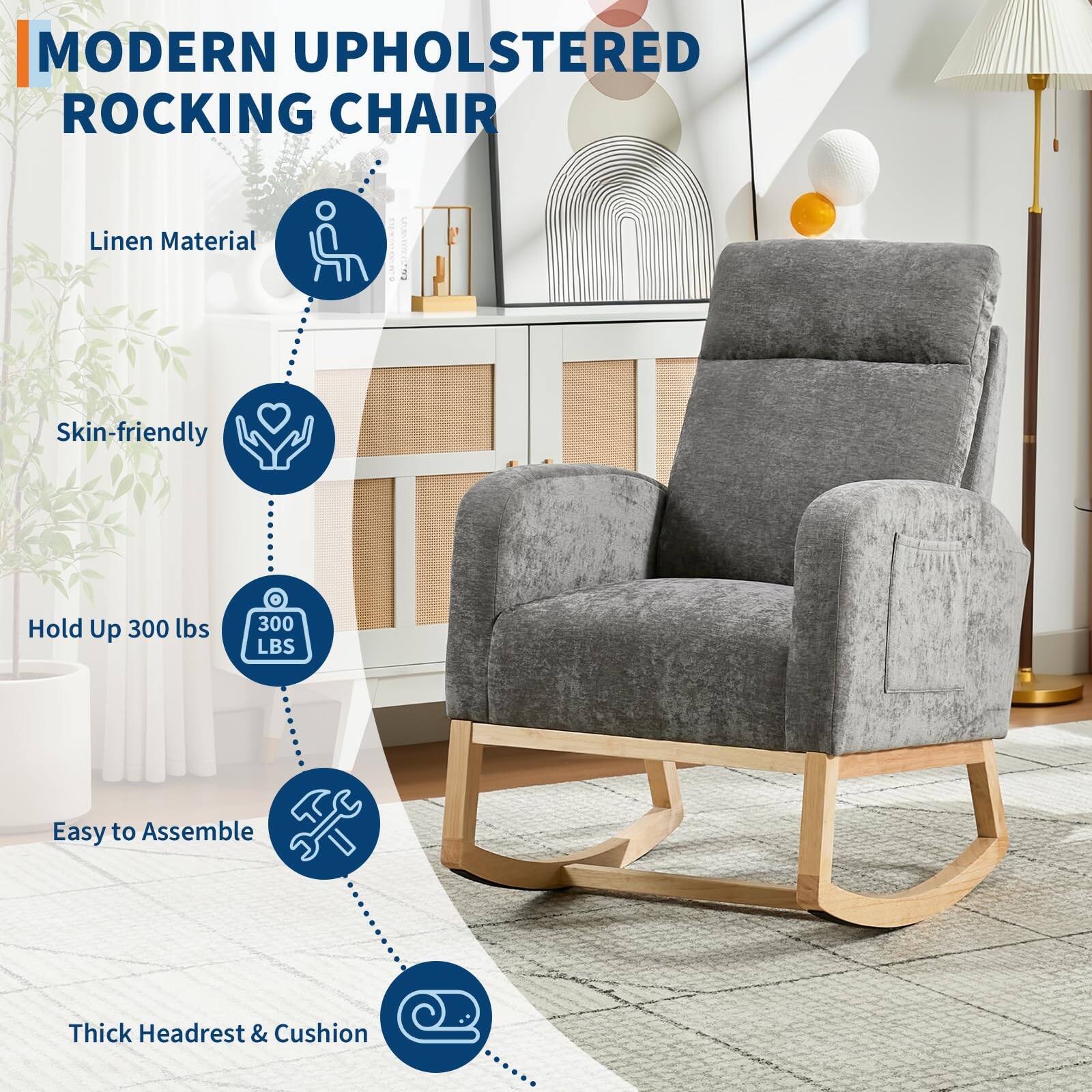 MODERN UPHOLSTEROED ROCKING CHAIR

- Linen Material
- Skin-friendly
- Hold Up 300 lbs
- Easy to Assemble
- Thick Headrest & Cushion