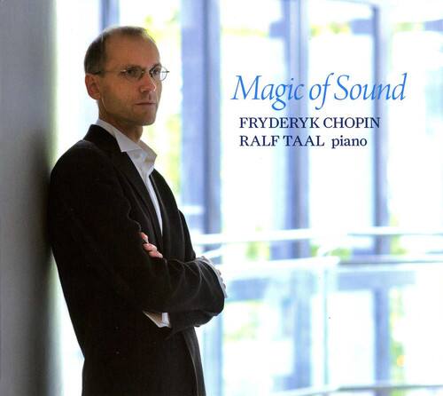 Magic of Sound  
FRYDERYK CHOPIN  
RALF TAAL piano