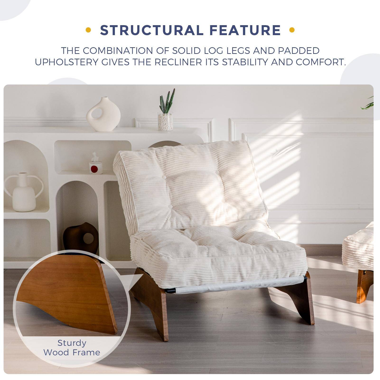 **STRUCTURAL FEATURE**

The combination of solid log legs and padded upholstery gives the recliner its stability and comfort.

Sturdy Wood Frame