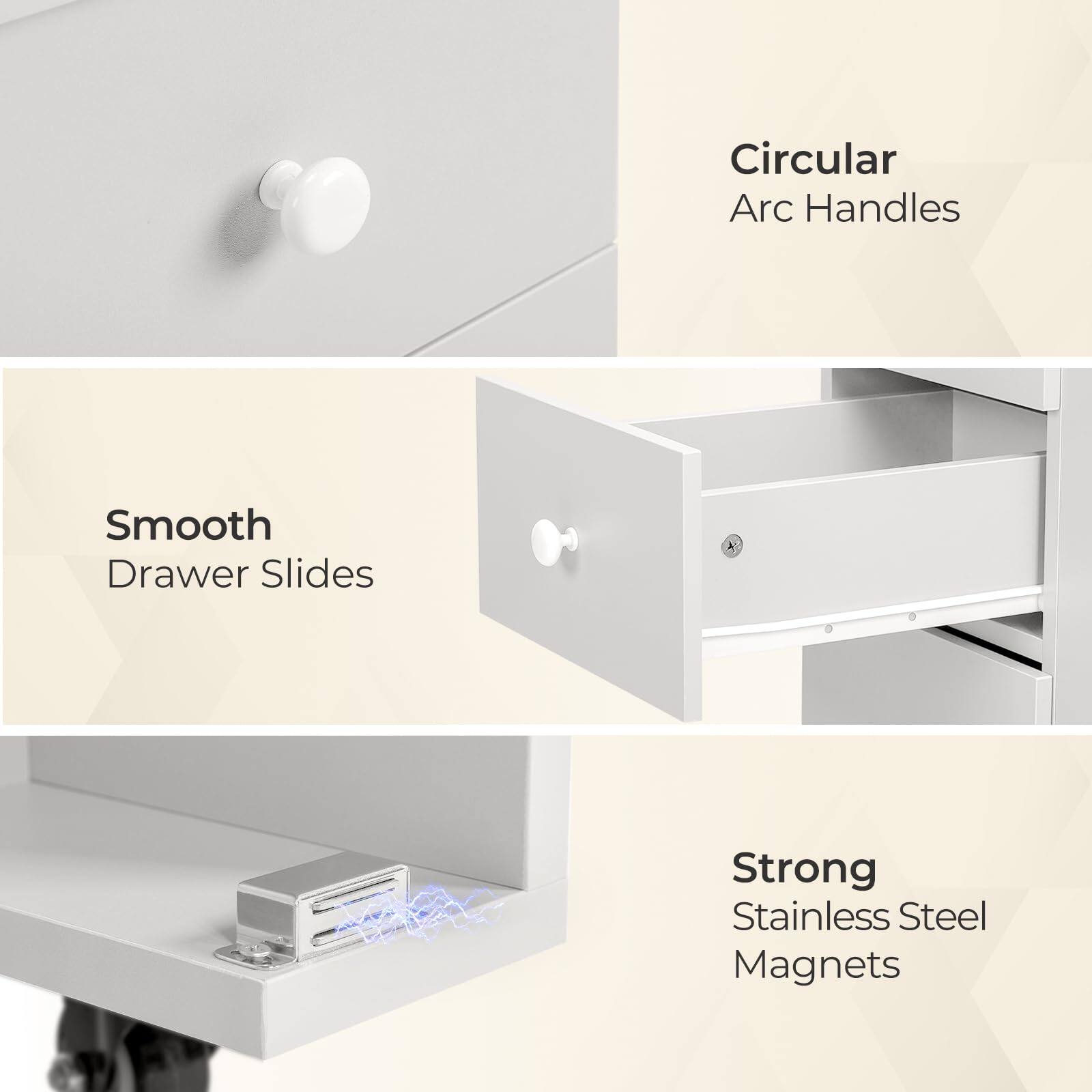 Circular Arc Handles  
Smooth Drawer Slides  
Strong Stainless Steel Magnets