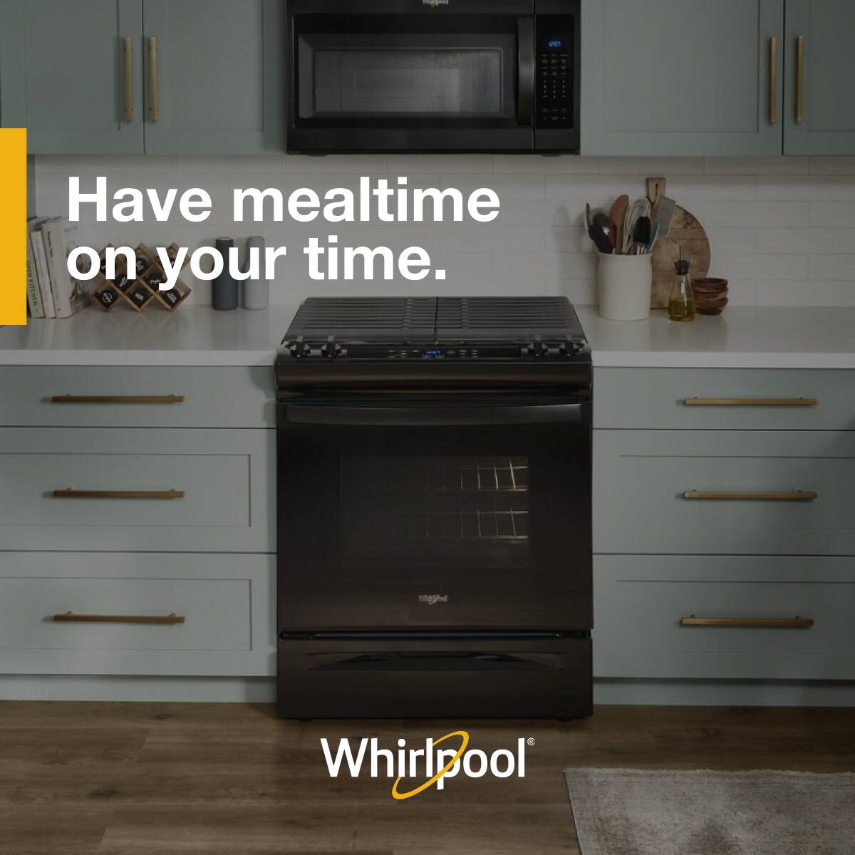 Have mealtime on your time.

Whirlpool