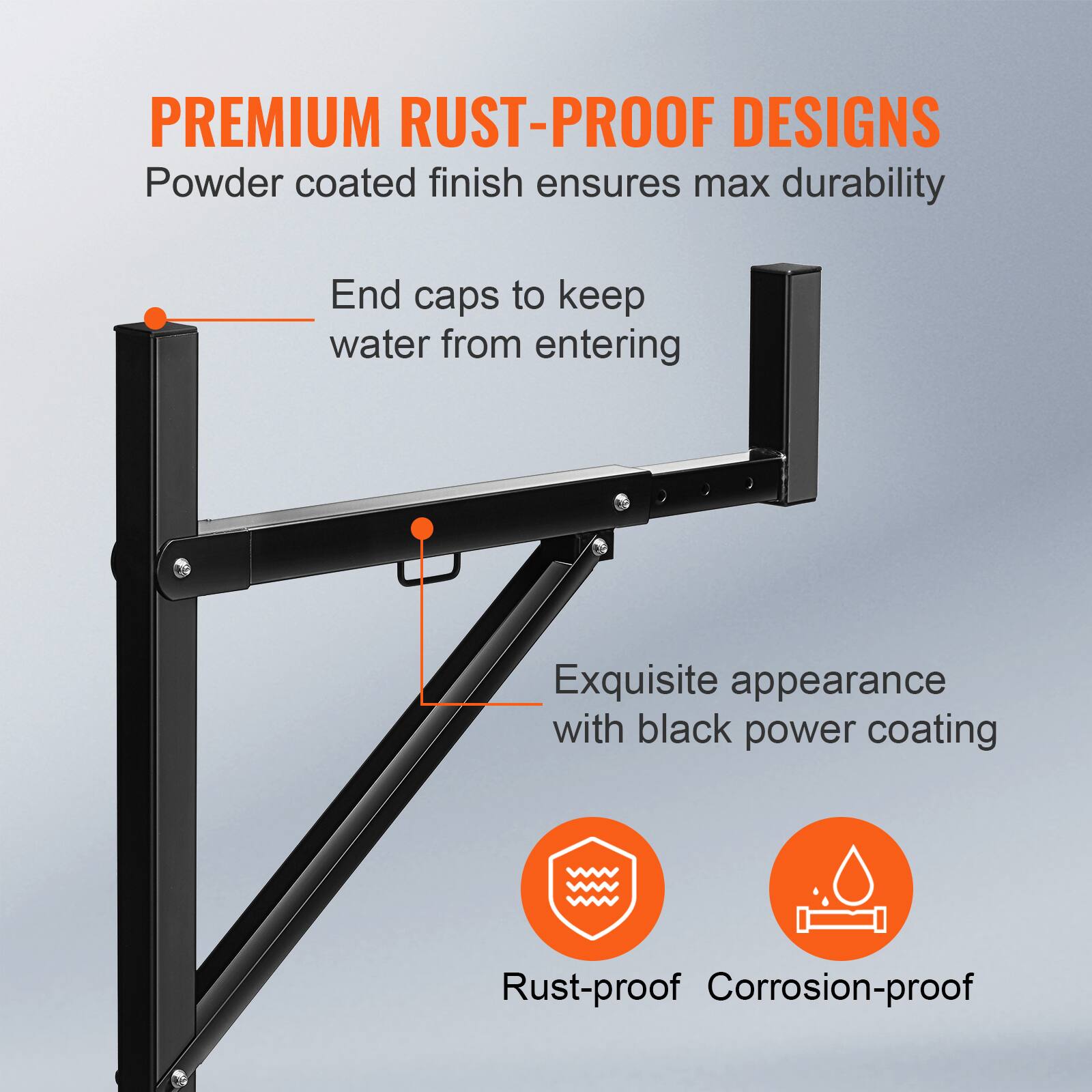 PREMIUM RUST-PROOF DESIGNS  
Powder coated finish ensures max durability  

- End caps to keep water from entering  
- Exquisite appearance with black power coating  

Rust-proof  
Corrosion-proof
