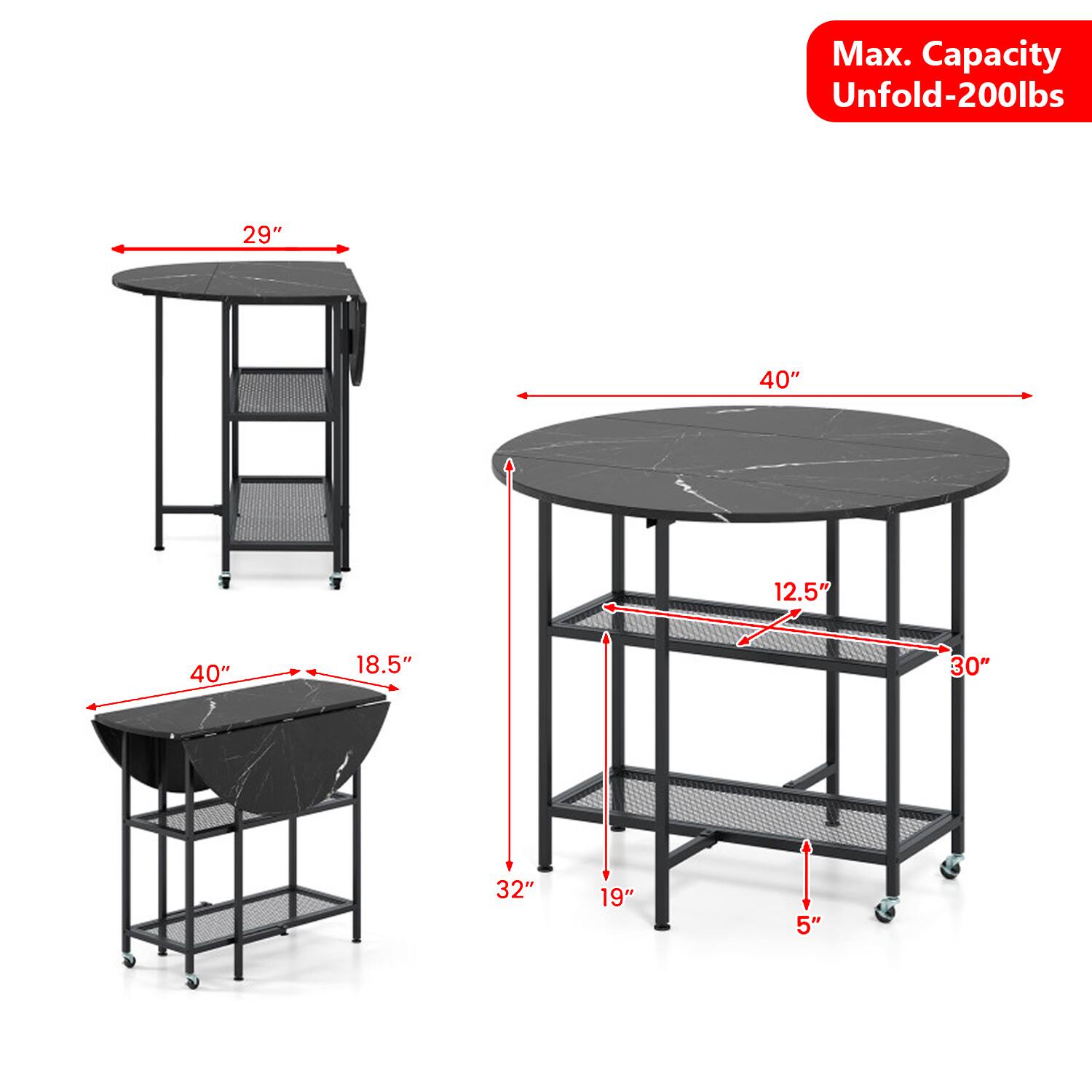 Max. Capacity Unfold-200lbs  
29"  
40"  
12.5"  
40"  
18.5"  
30"  
32"  
19"  
5"