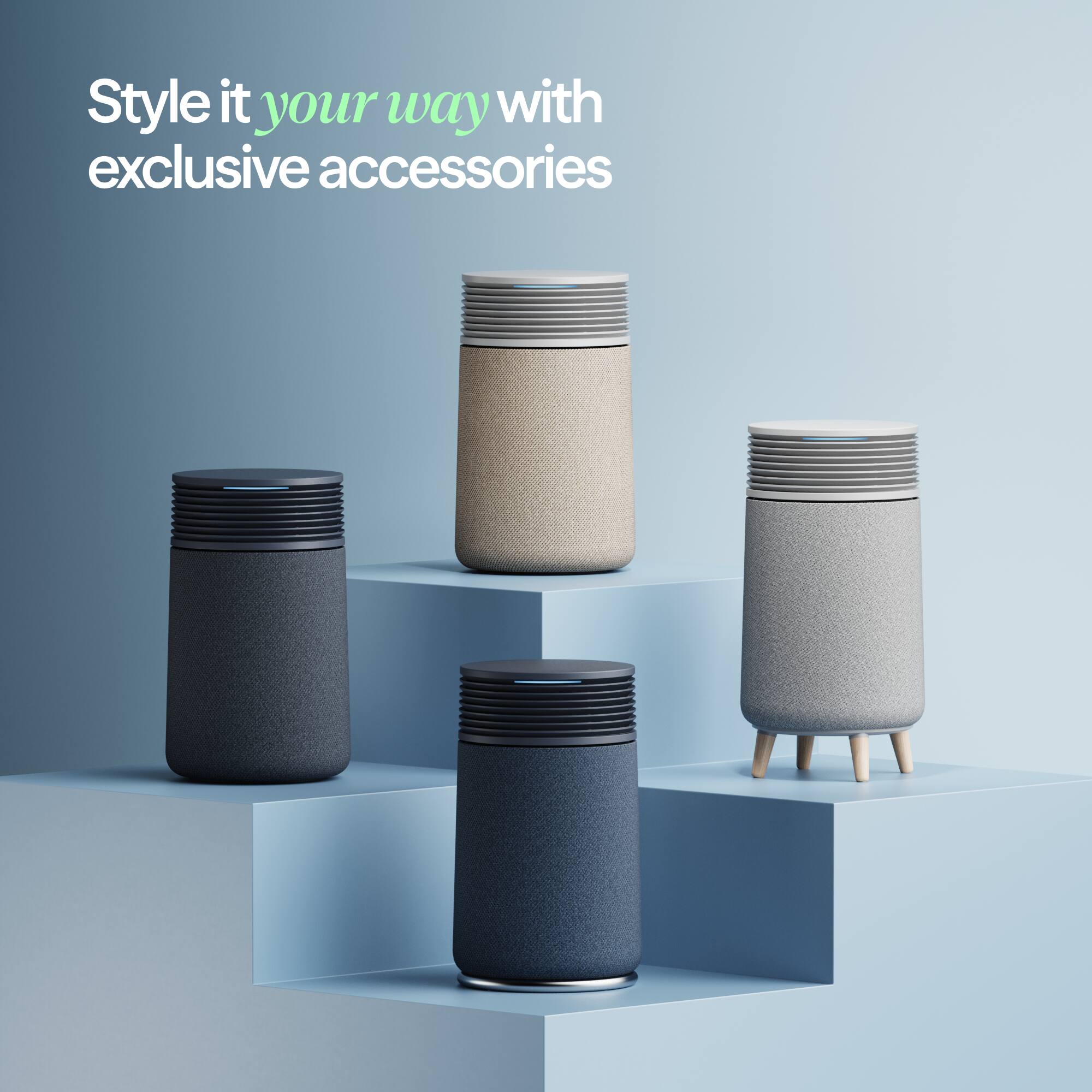 Style it your way with exclusive accessories