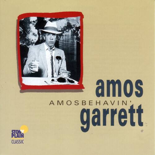 amos  
AMOS BEHAVIN'  
garrett  
STONY PLAIN CLASSIC