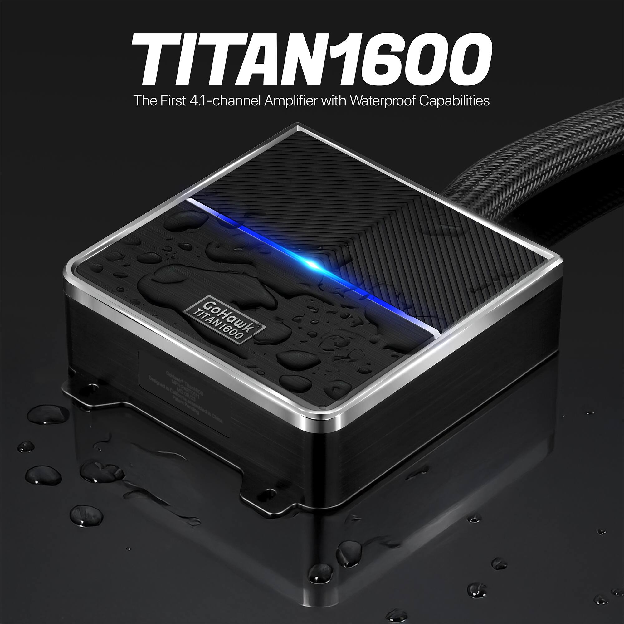 TITAN1600  
The First 4.1-channel Amplifier with Waterproof Capabilities