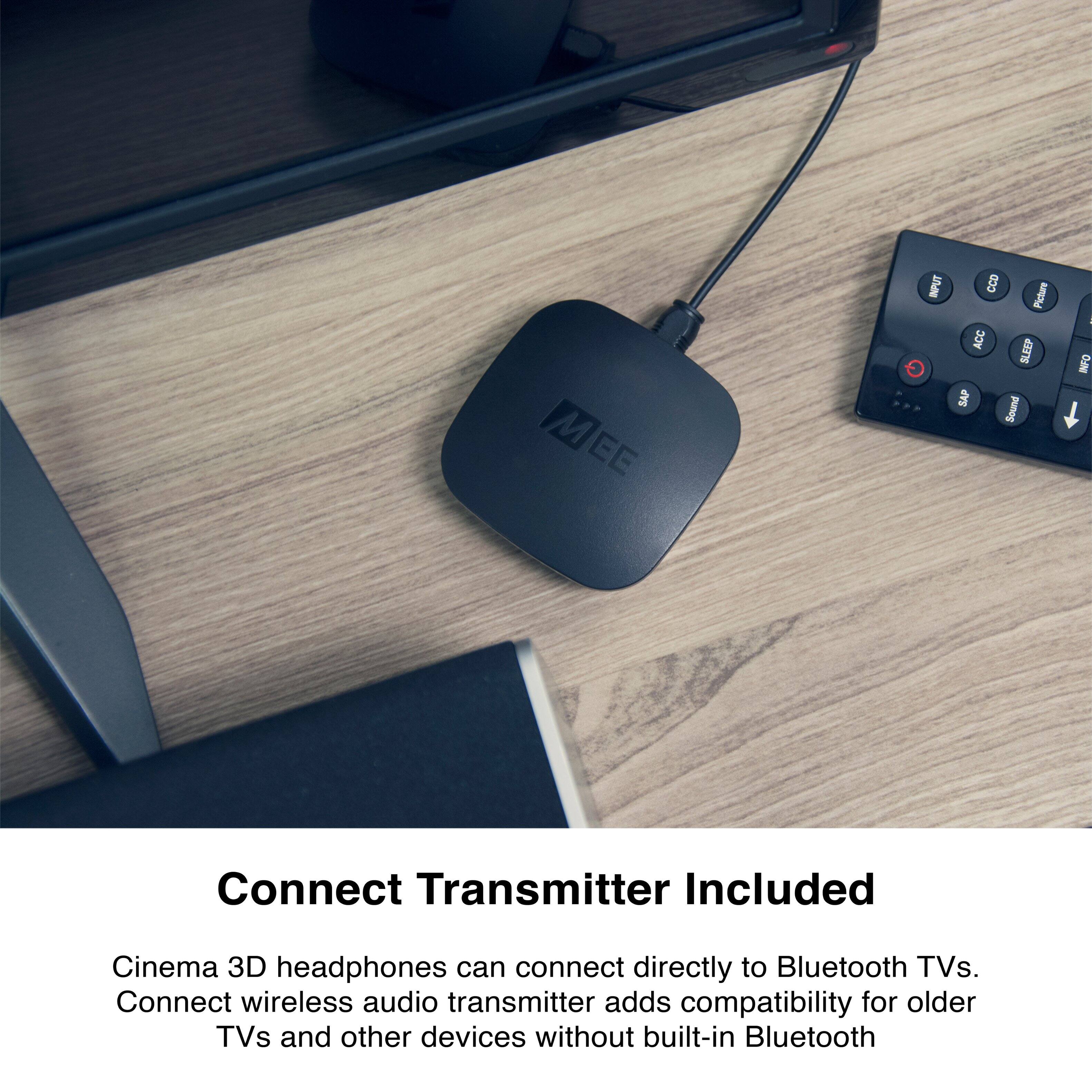 MEE M EE P CCD Picture ACC SLEEP SAP Sound | INO Connect Transmitter Included

Cinema 3D headphones can connect directly to Bluetooth TVs. Connect wireless audio transmitter adds compatibility for older TVs and other devices without built-in Bluetooth