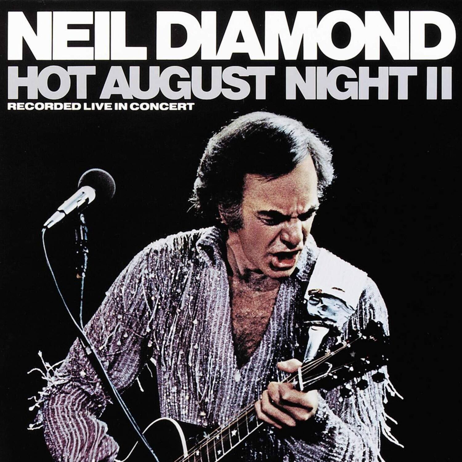 NEIL DIAMOND  
HOT AUGUST NIGHT II  
RECORDED LIVE IN CONCERT