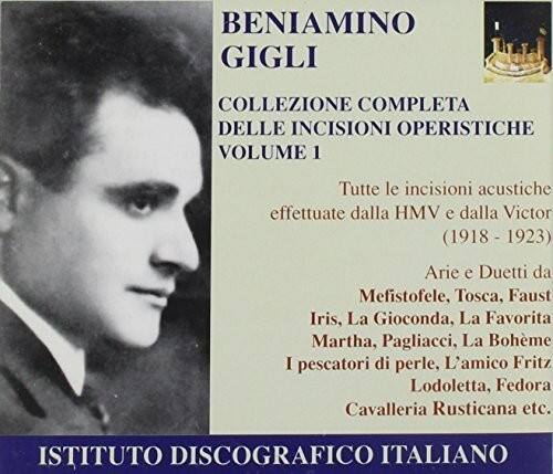 BENIAMINO GIGLI  
COLLEZIONE COMPLETA DELLE INCISIONI OPERISTICHE  
VOLUME 1  

Tutte le incisioni acustiche effettuate dalla HMV e dalla Victor (1918 - 1923)  
Arie e Duetti da Mefistofele, Tosca, Faust Iris, La Gioconda, La Favorita Martha, Pagliacci, La Bohème I pescatori di perle, L'amico Fritz Lodoletta, Fedora Cavalleria Rusticana etc.  

ISTITUTO DISCOGRAFICO ITALIANO
