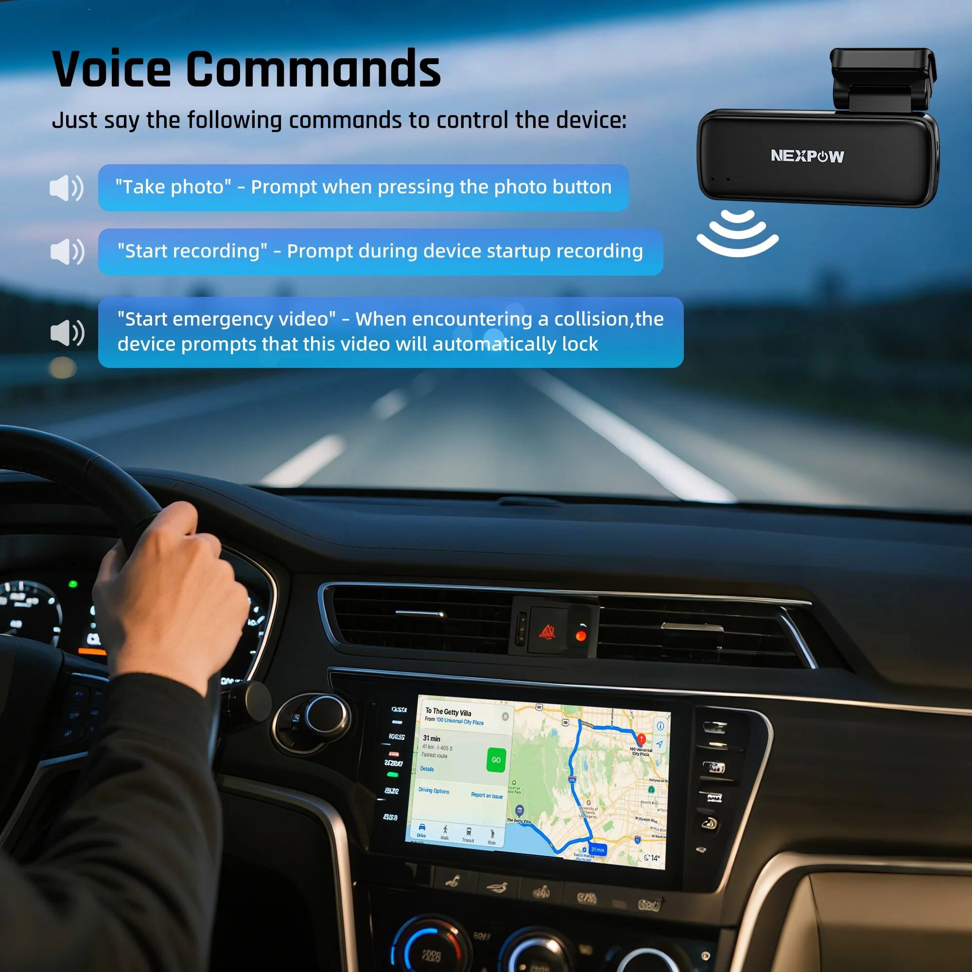 Voice Commands

Just say the following commands to control the device:

- "Take photo" - Prompt when pressing the photo button
- "Start recording" - Prompt during device startup recording
- "Start emergency video" - When encountering a collision, the device prompts that this video will automatically lock