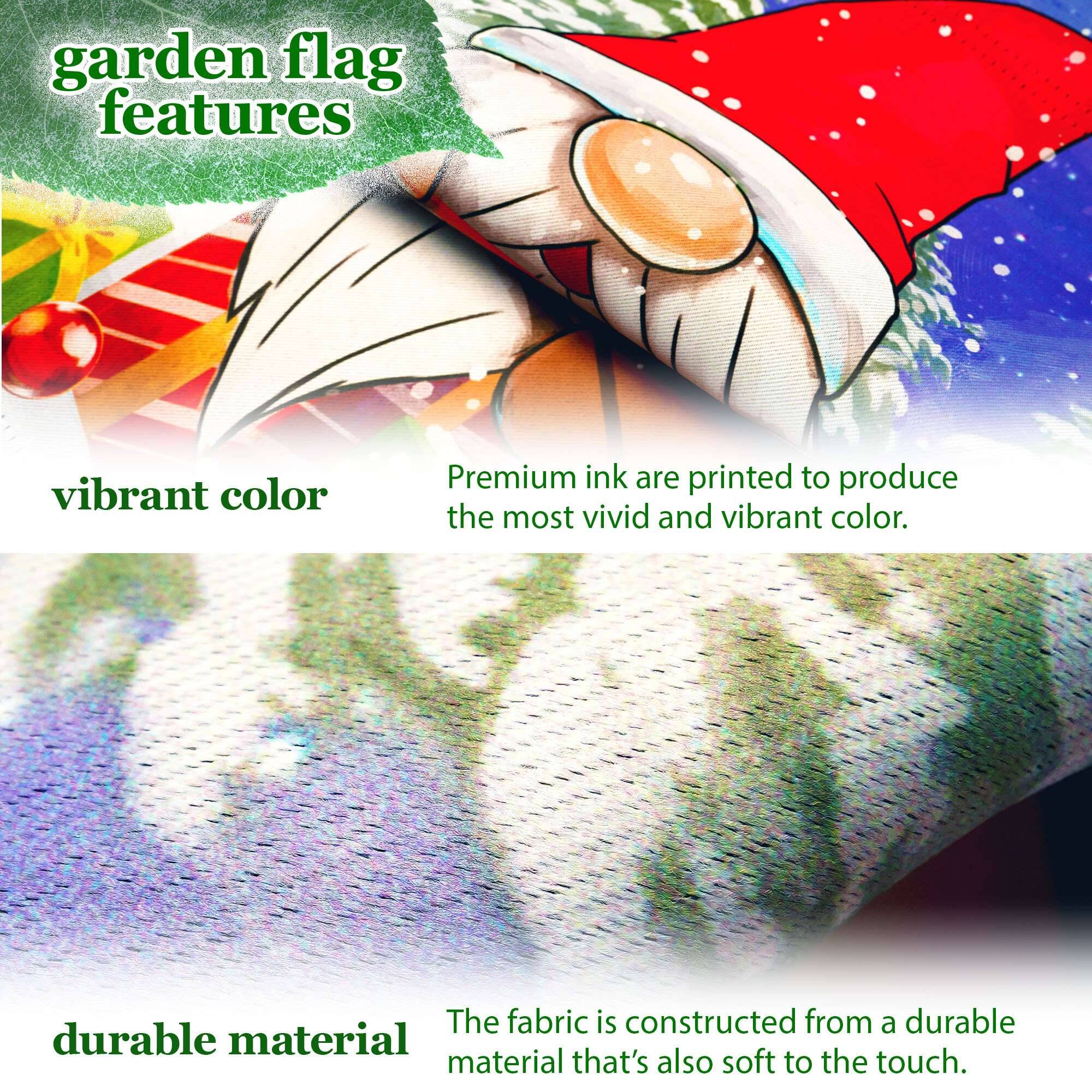 garden flag features

vibrant color  
Premium ink are printed to produce the most vivid and vibrant color.

durable material  
The fabric is constructed from a durable material that's also soft to the touch.